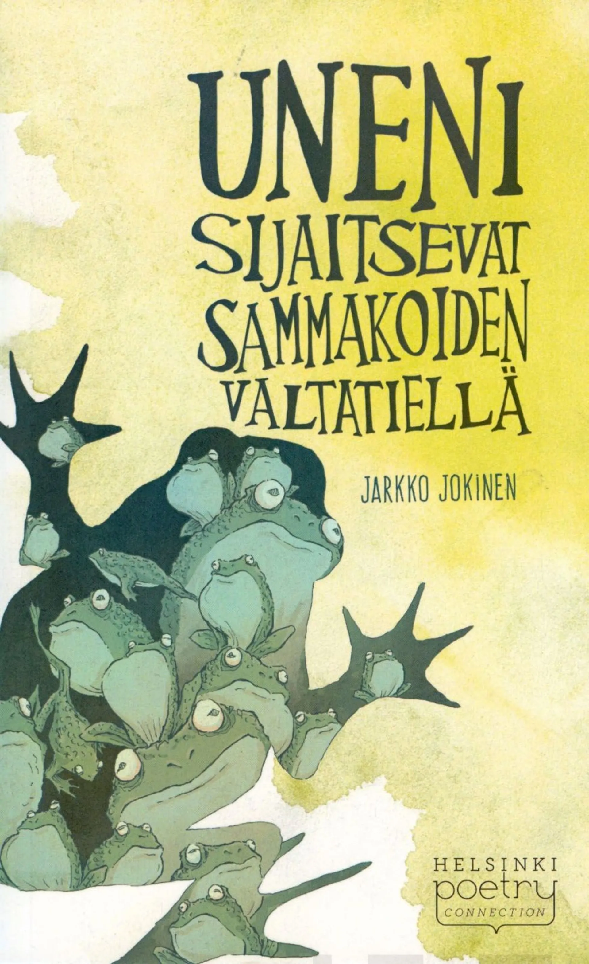 Jokinen, Uneni sijaitsevat sammakoiden valtatiellä