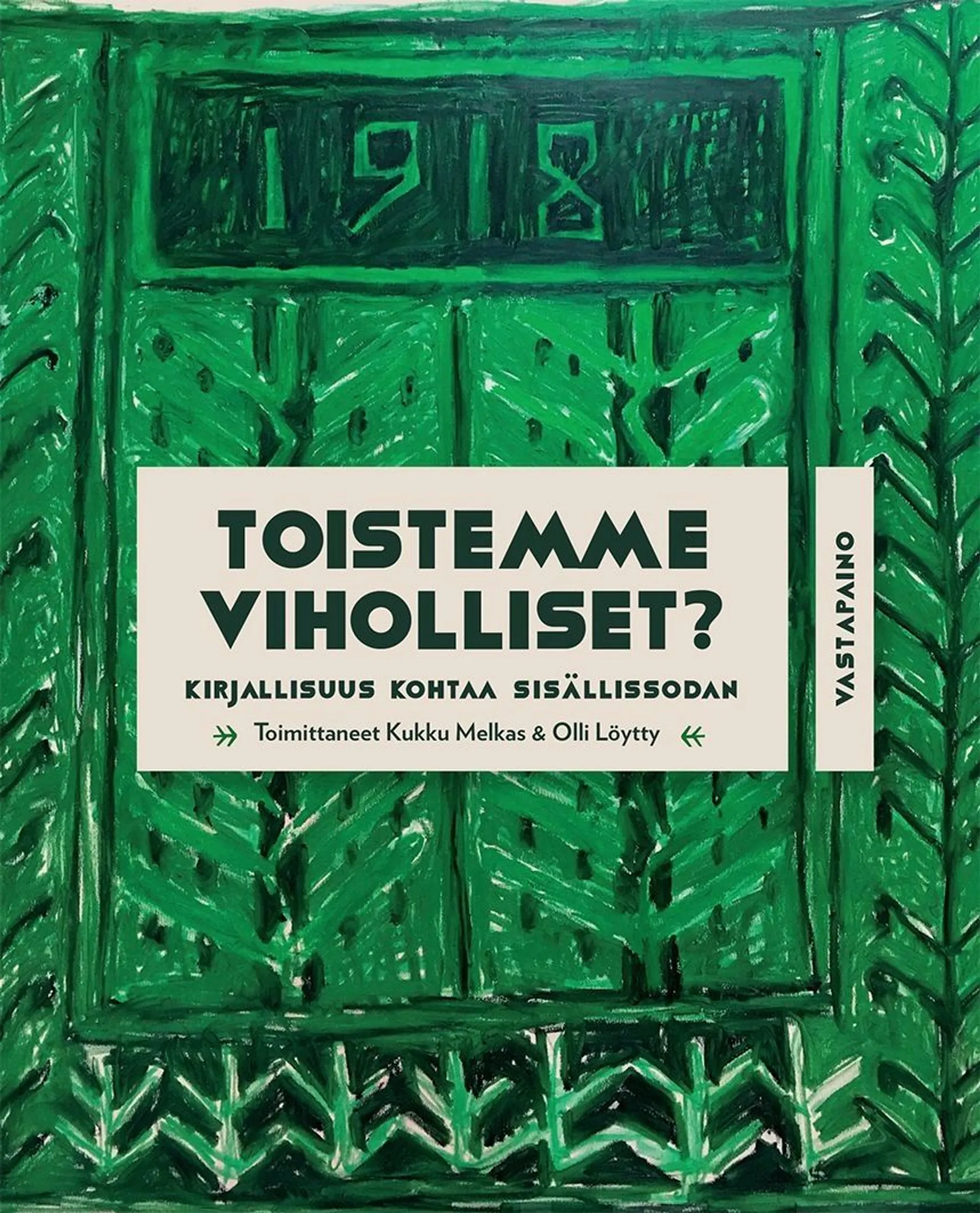 Toistemme viholliset?