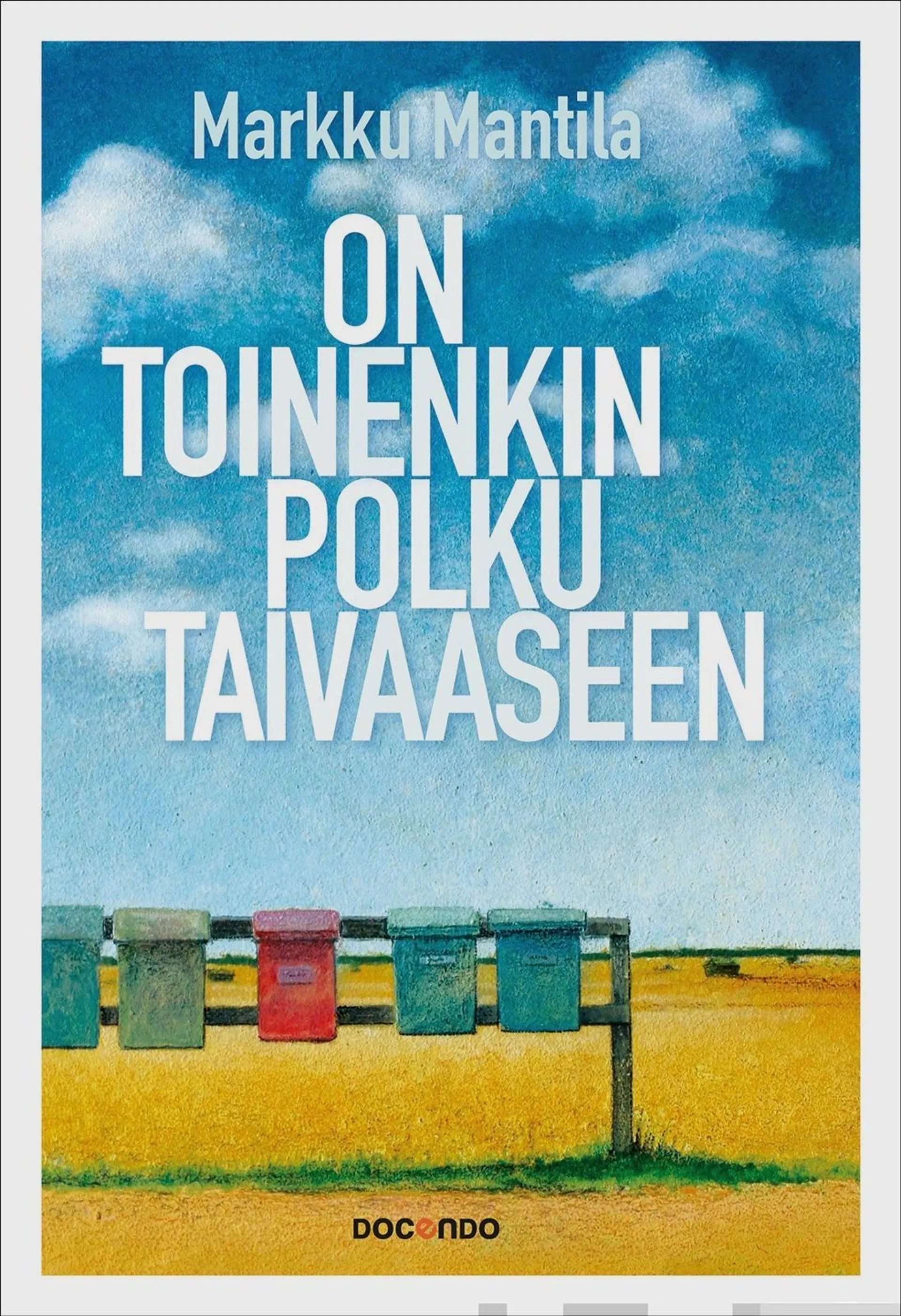 Mantila, On toinenkin polku taivaaseen