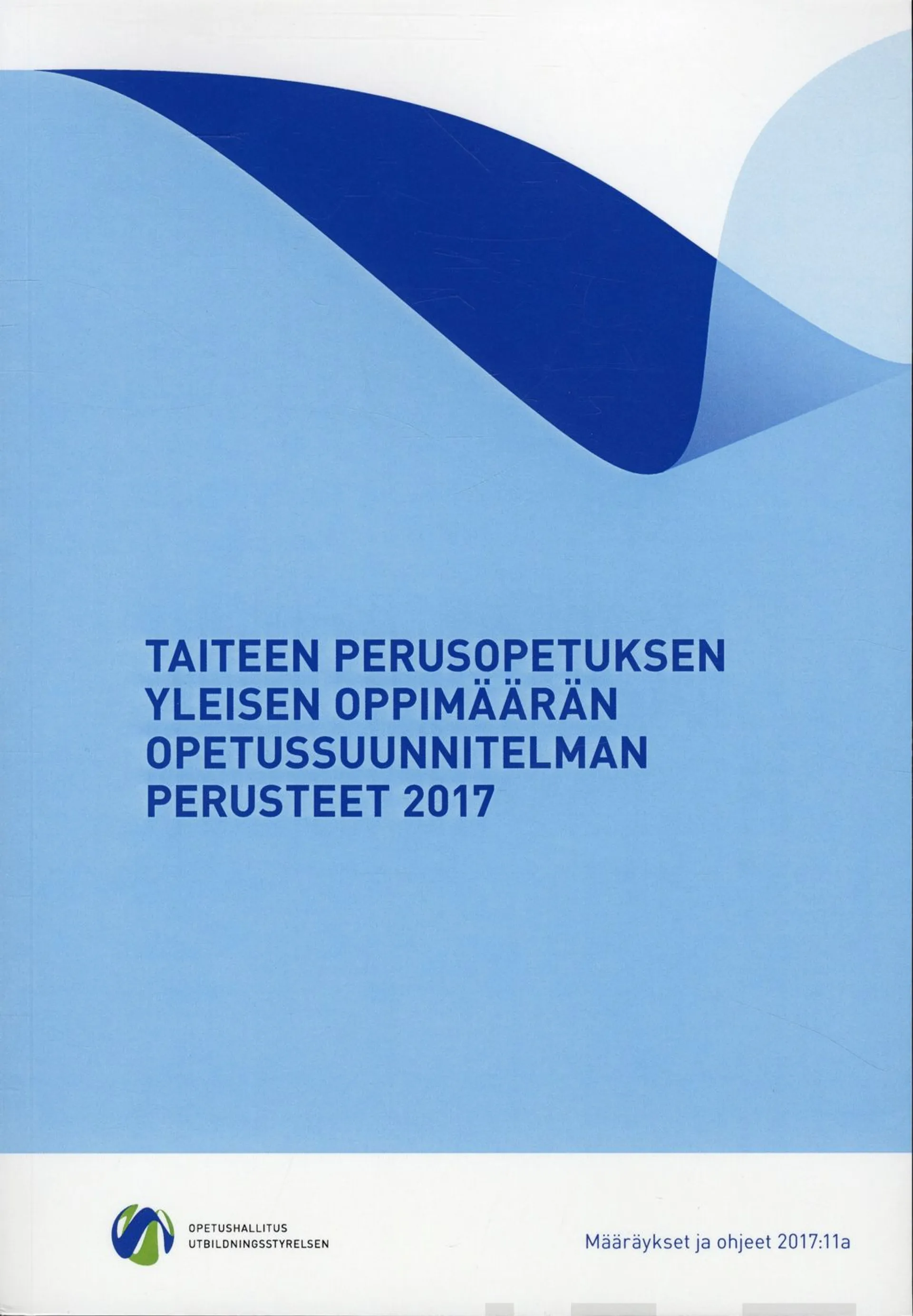 Taiteen perusopetuksen yleisen oppimäärän opetussuunnitelman perusteet 2017