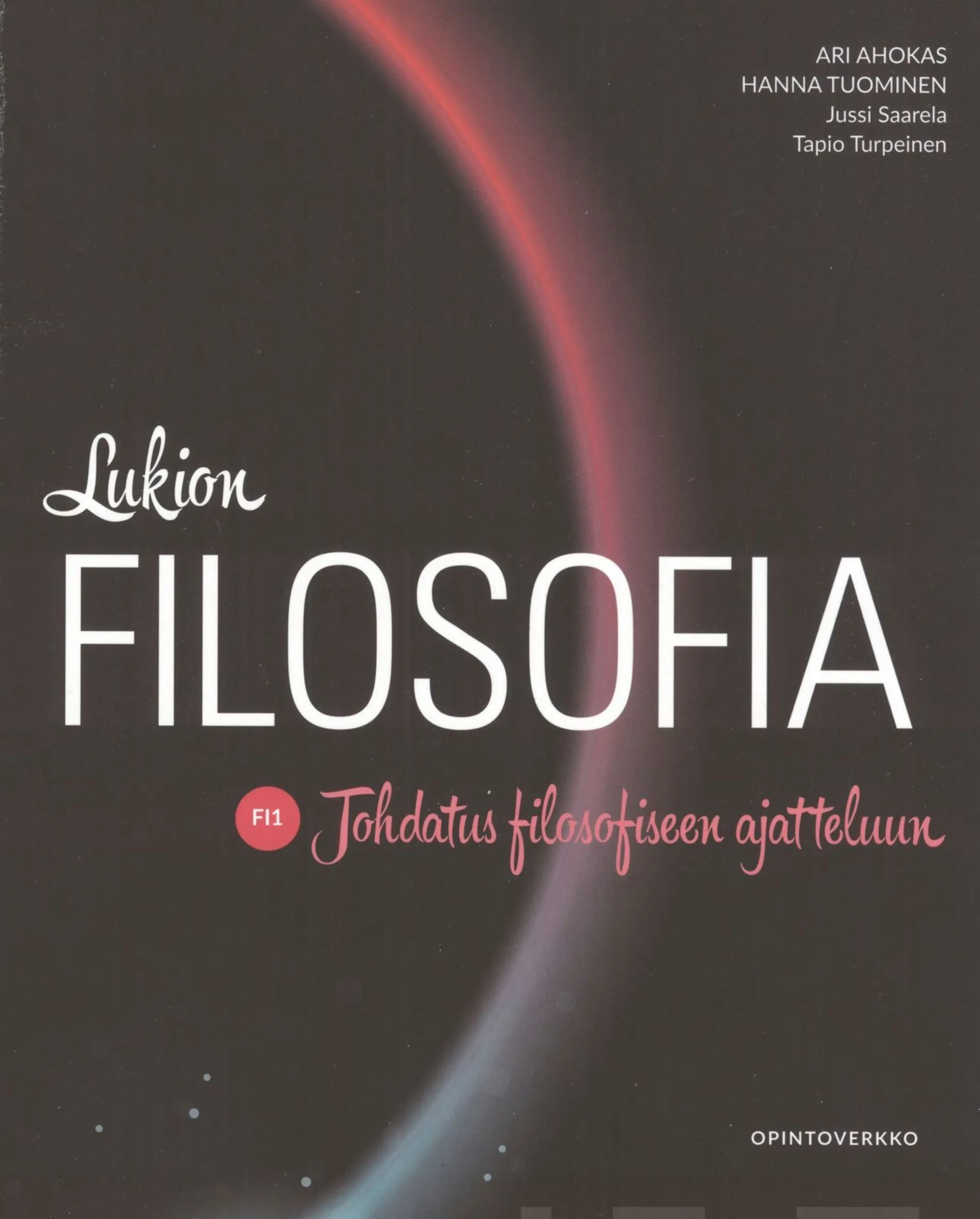 Ahokas, Lukion filosofia FI1 (LOPS21) - Johdatus filosofiseen ajatteluun