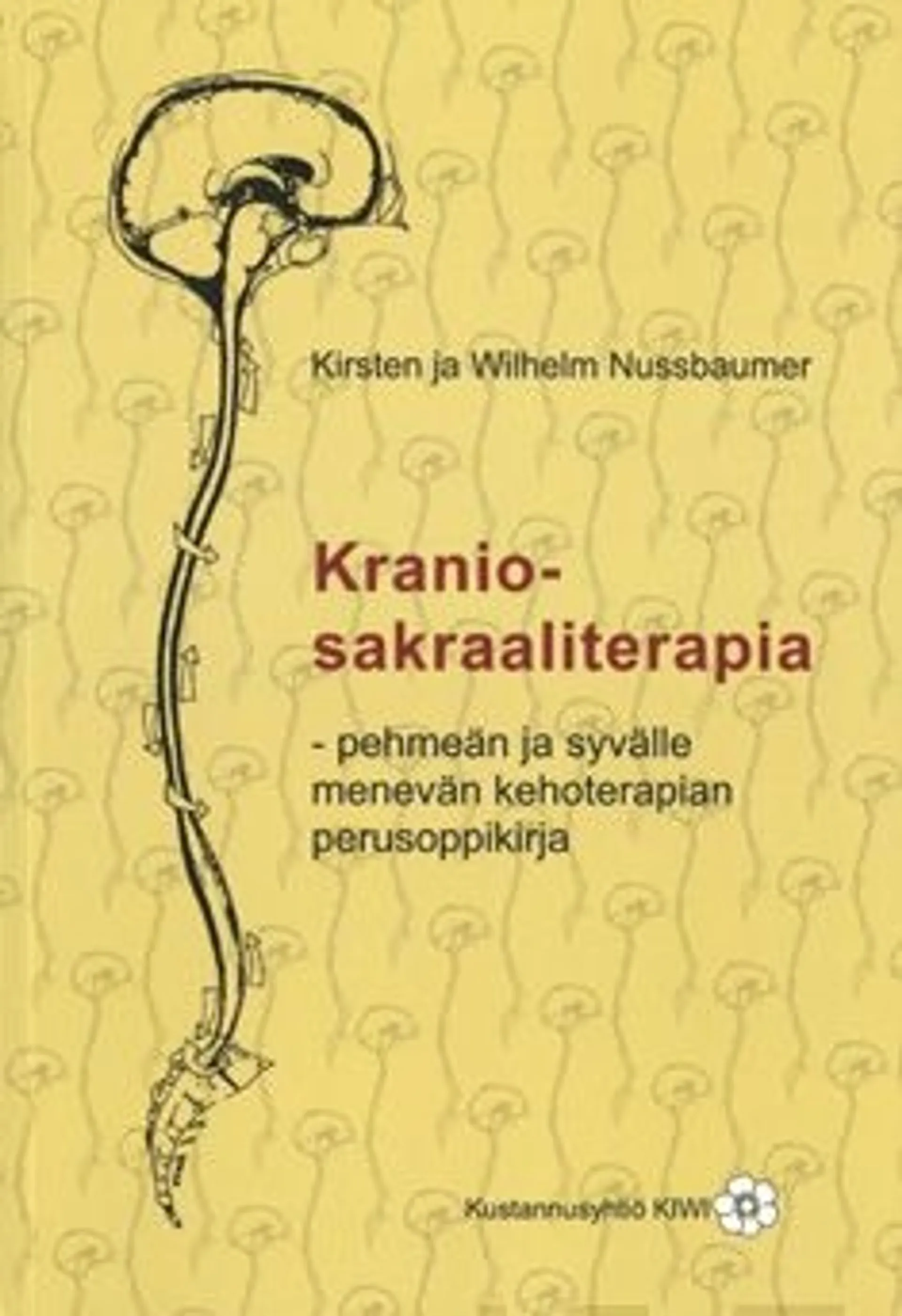 Nussbaumer, Kranio-sakraaliterapia - pehmeän ja syvälle menevän kehoterapian perusoppikirja