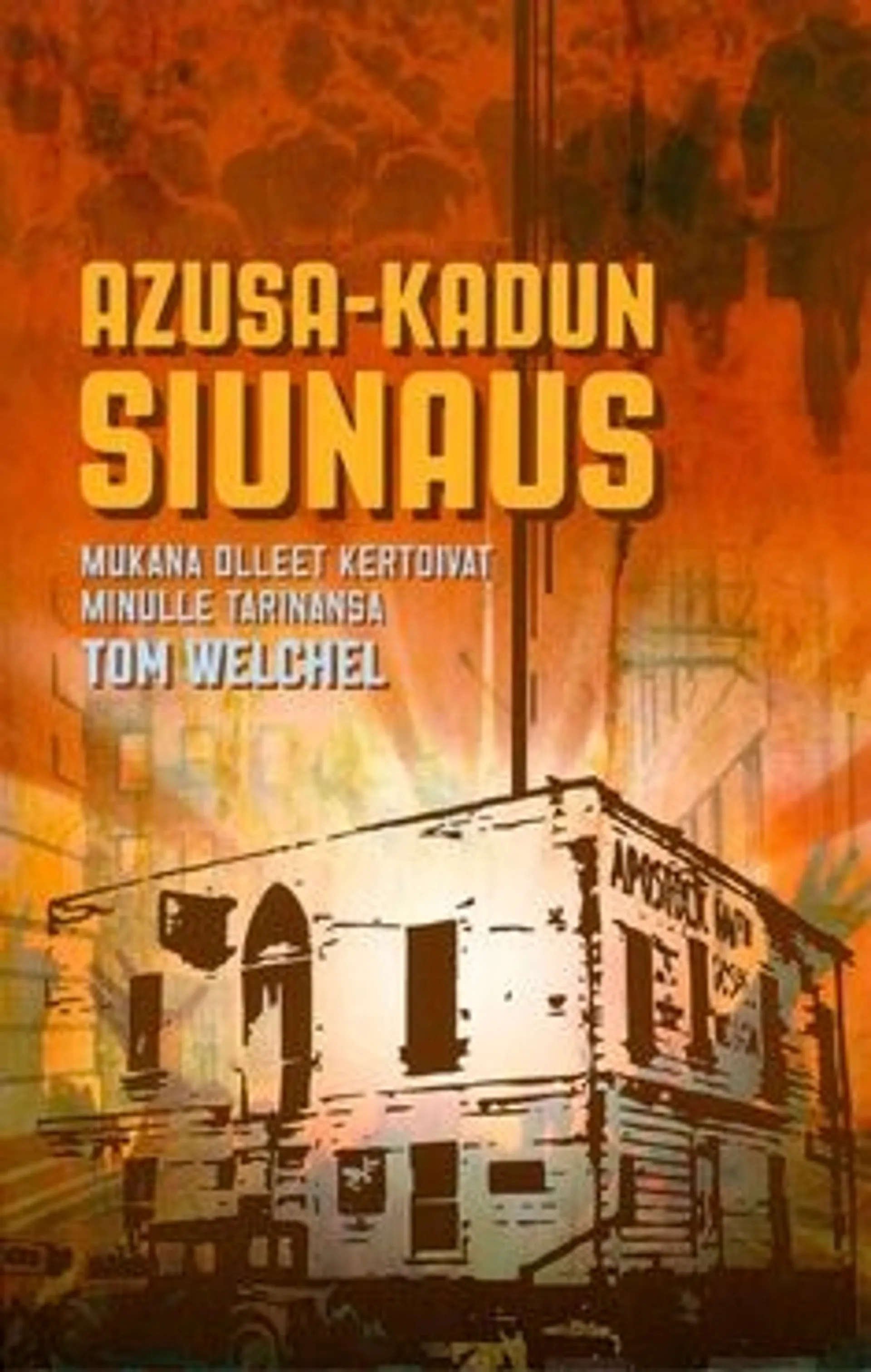 Welchel, Azusa-kadun siunaus