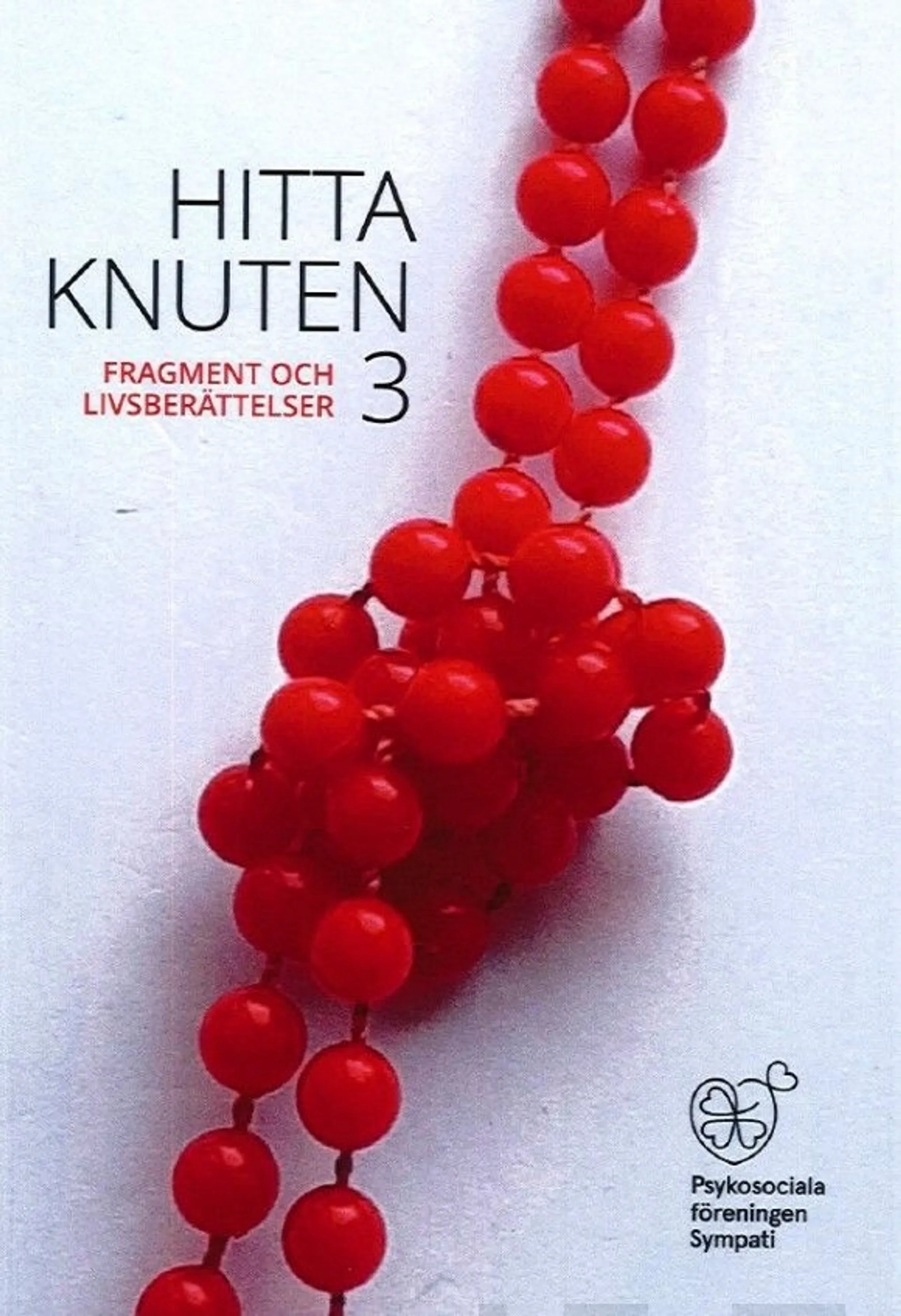 Hitta knuten 3 - Fragment och livsberättelser