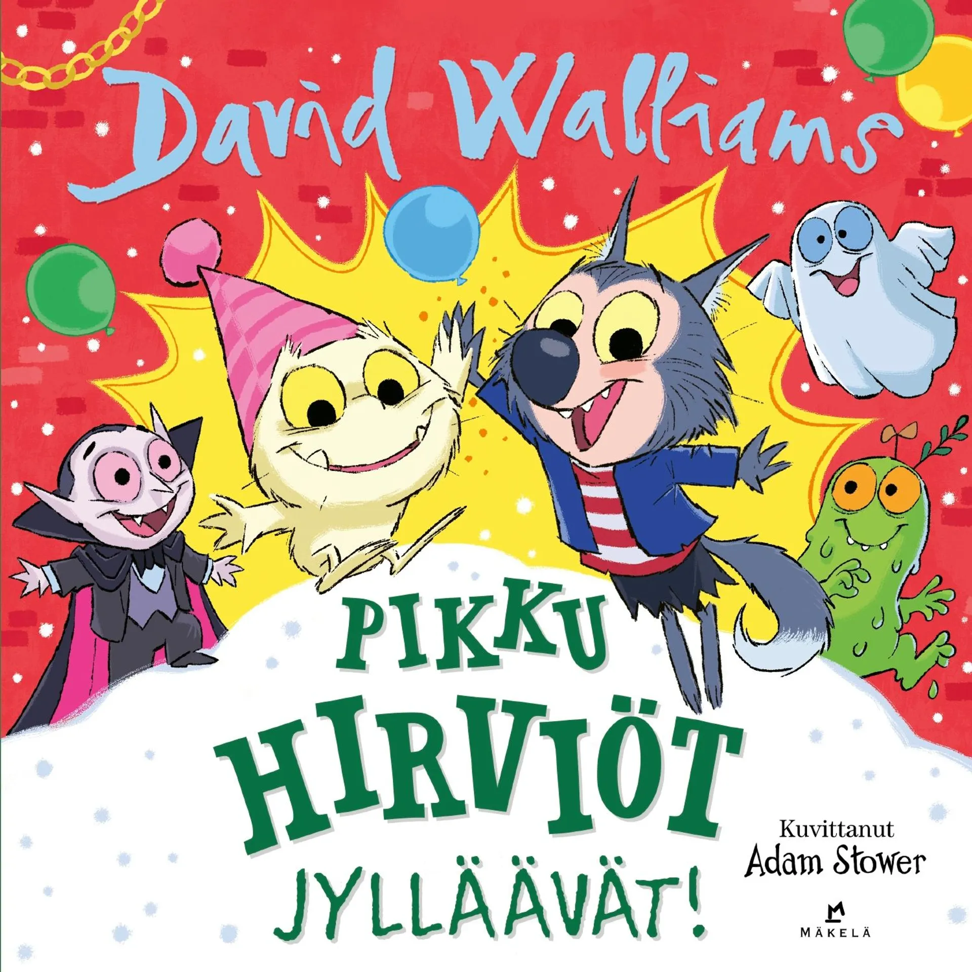 Walliams, Pikku hirviöt jylläävät!