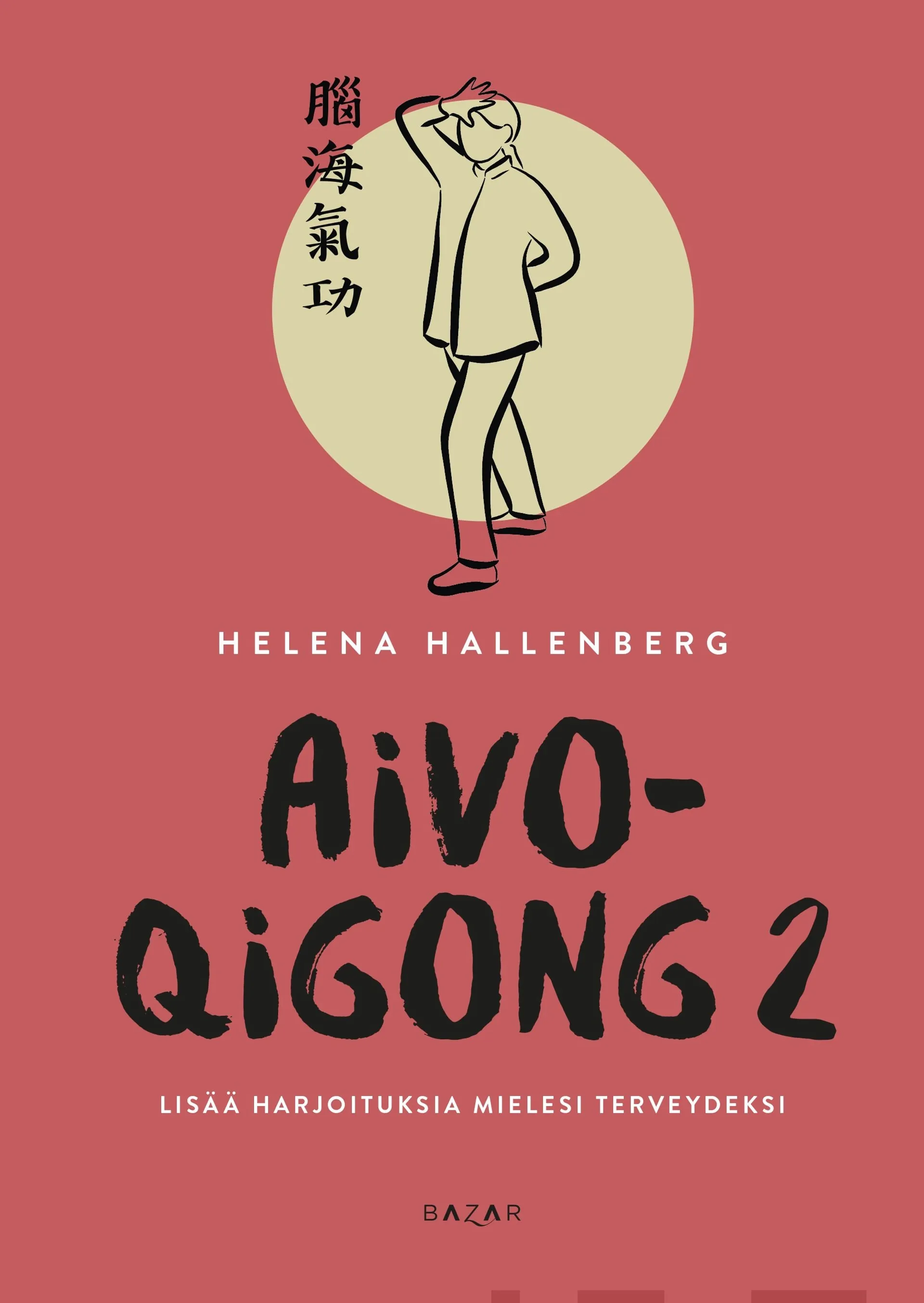 Hallenberg, Aivo-qigong 2 - Lisää harjoituksia mielesi terveydeksi