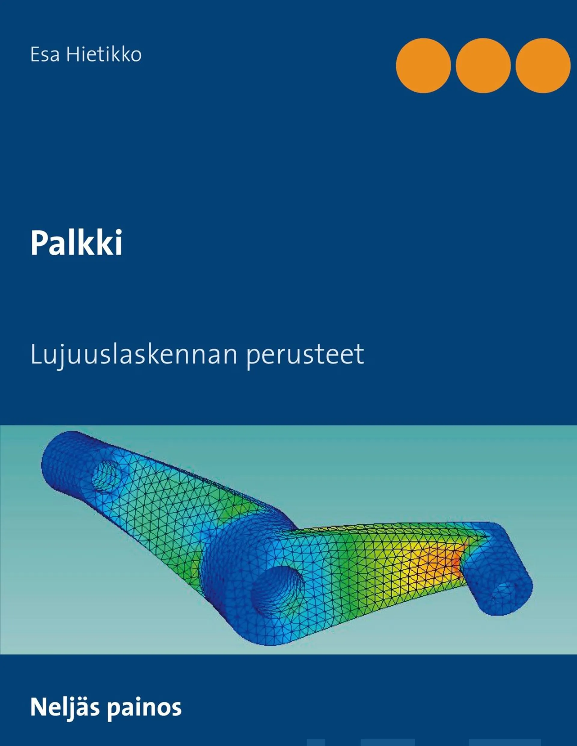 Hietikko, Palkki - Lujuuslaskennan perusteet