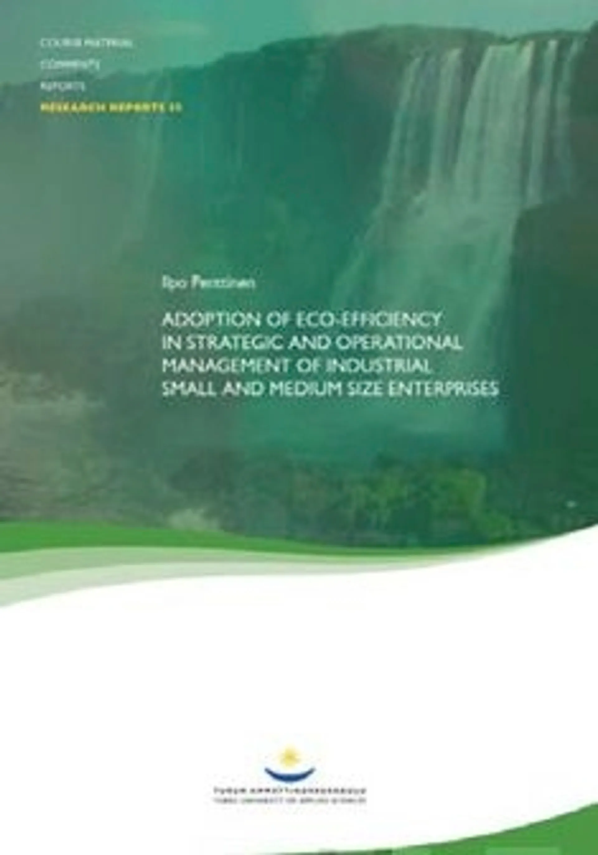 Penttinen, Adoption of eco-efficiency in stategic and operational management of industrial small and medium size enterprises