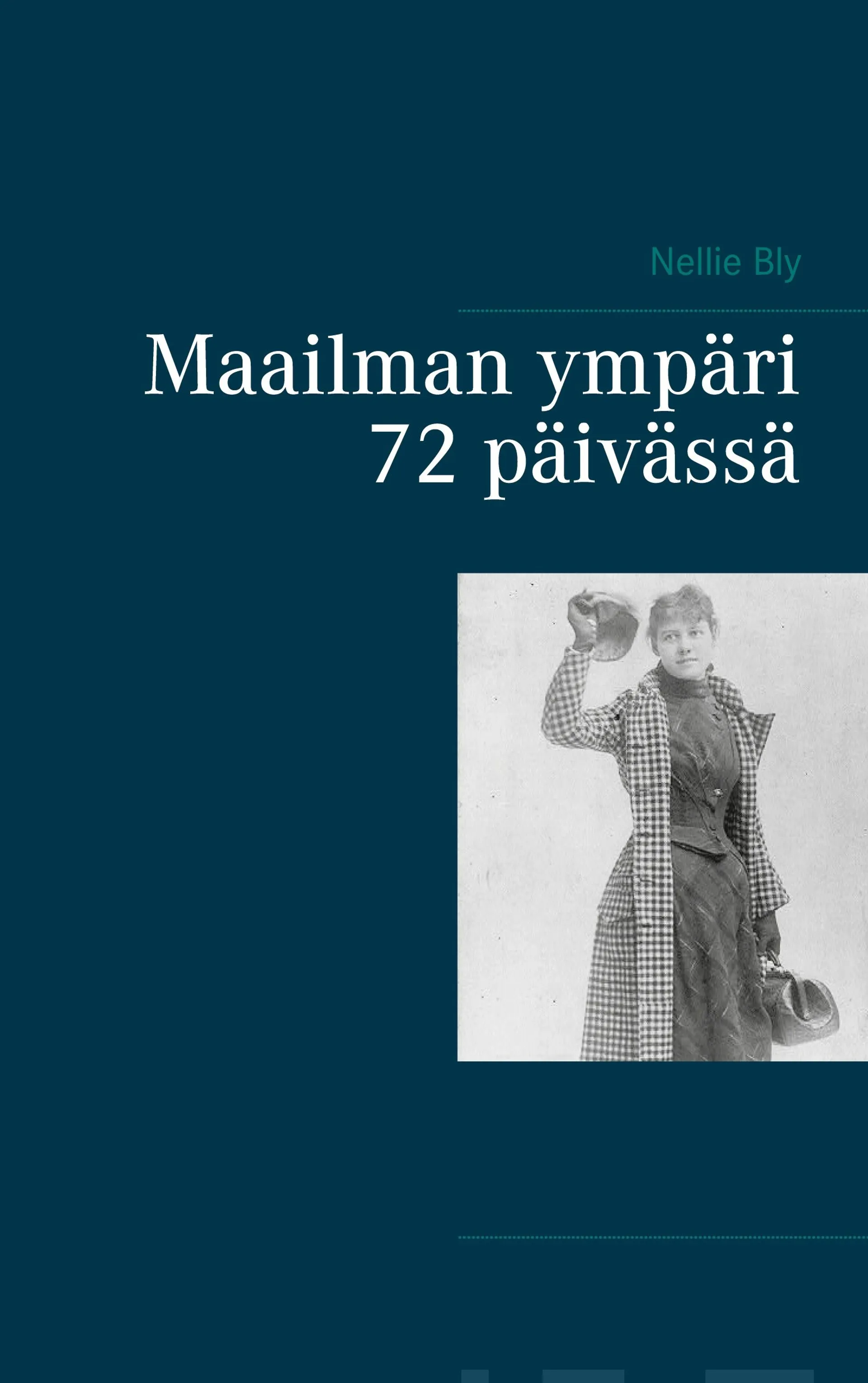 Bly, Maailman ympäri 72 päivässä