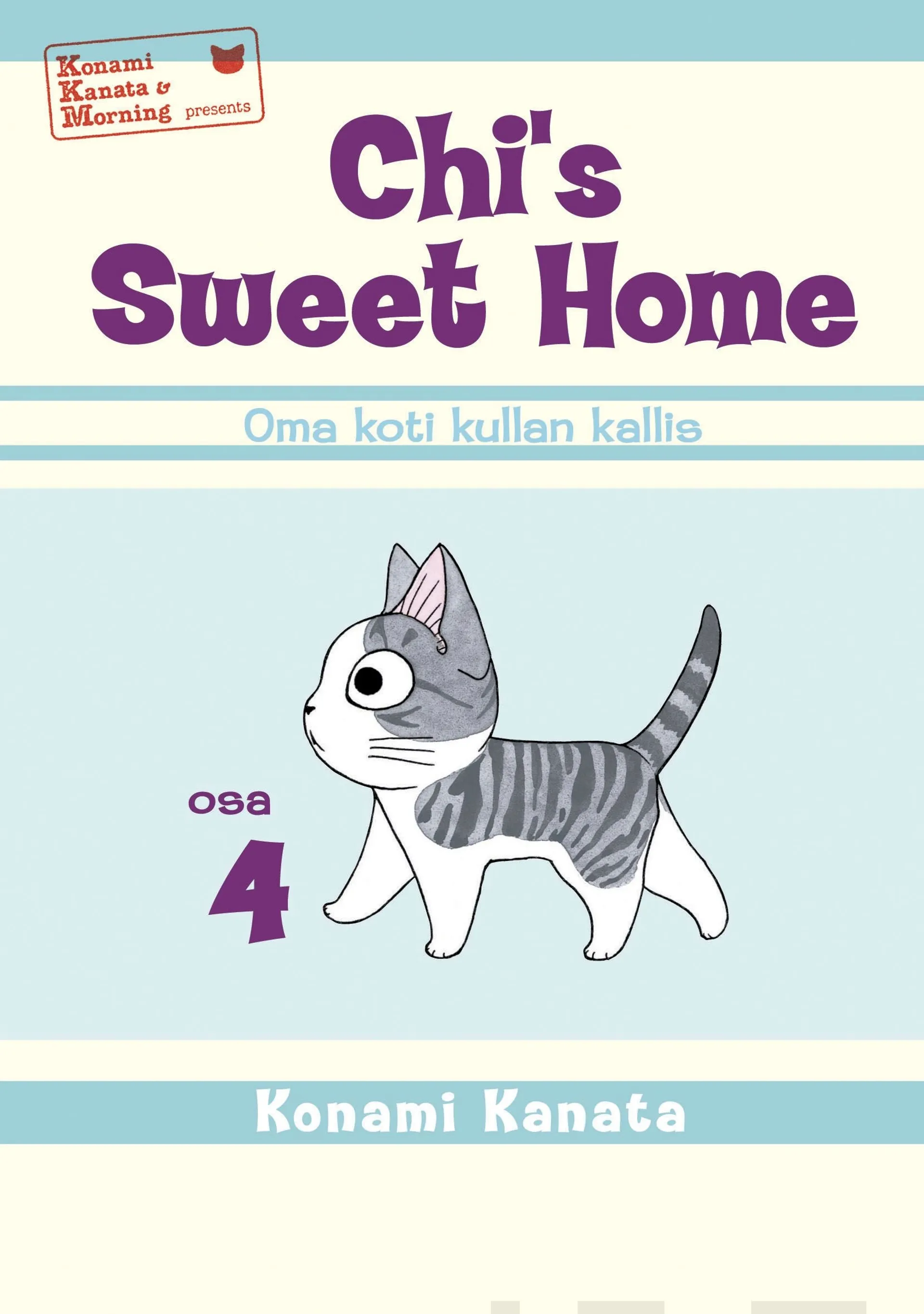 Kanata, Chi's sweet home 4 - oma koti kullan kallis