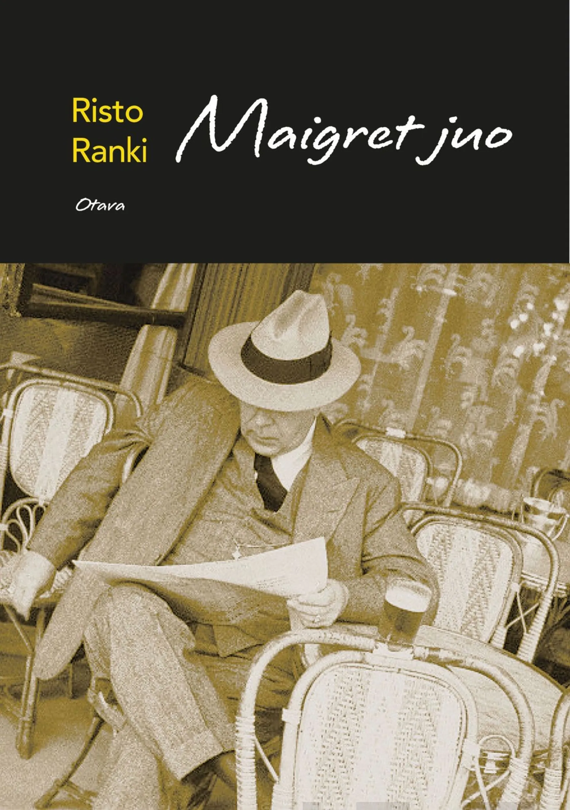 Ranki, Maigret juo