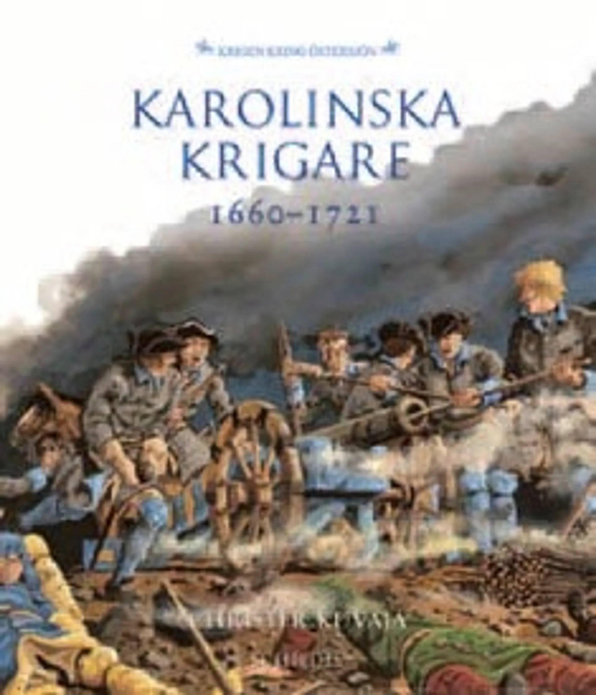 Karolinska krigare 1660-1721