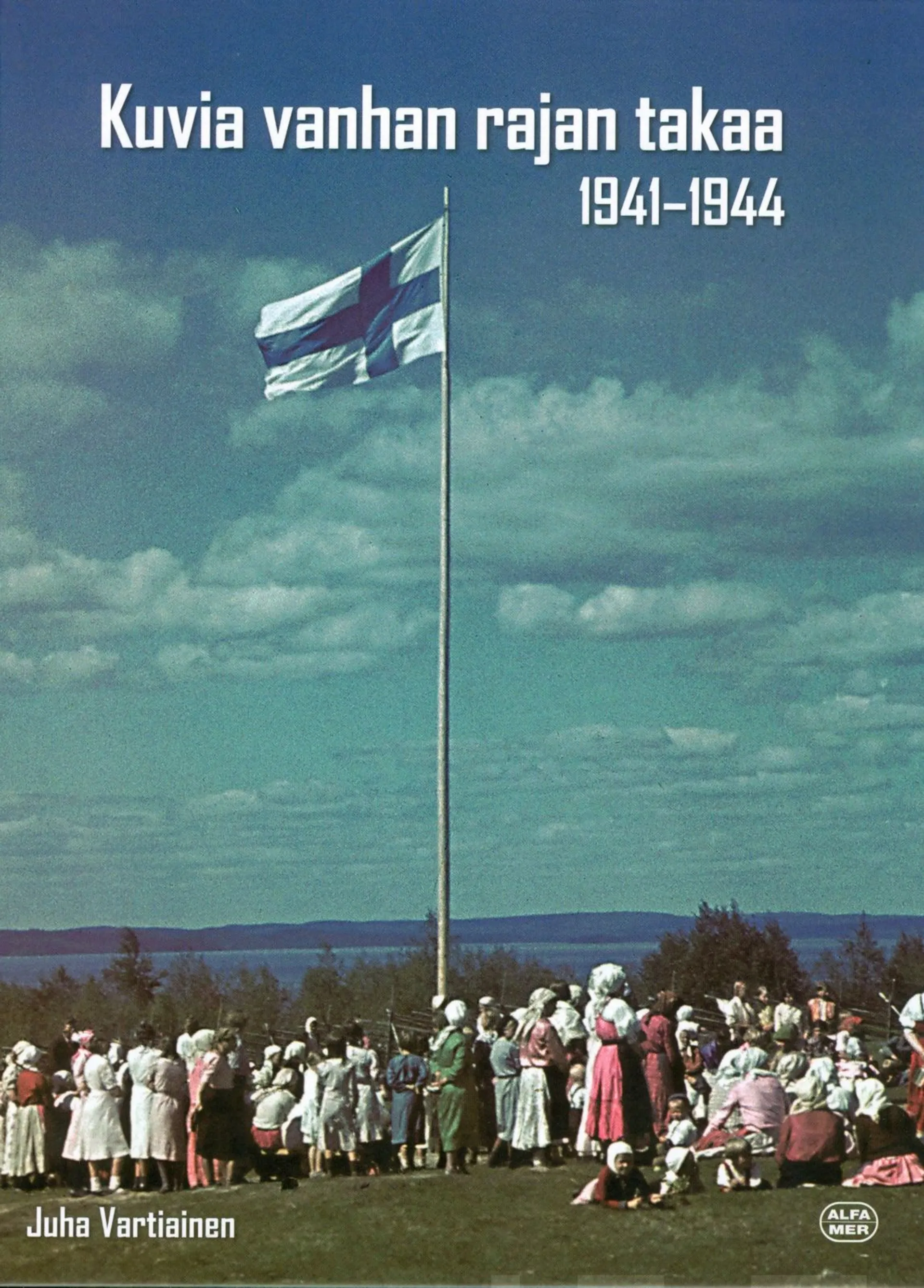 Vartiainen, Kuvia vanhan rajan takaa 1941-1944
