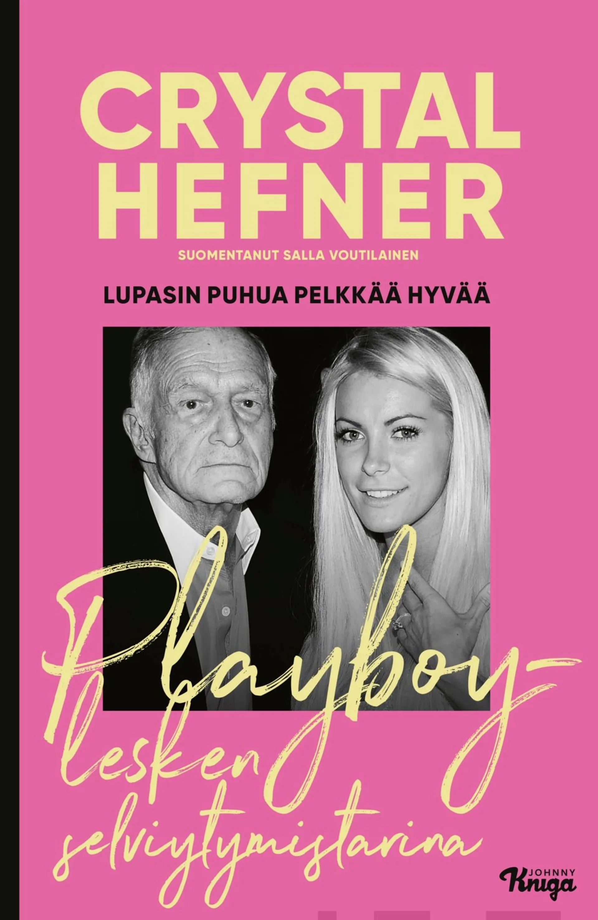 Hefner, Lupasin puhua pelkkää hyvää - Playboy-lesken selviytymistarina
