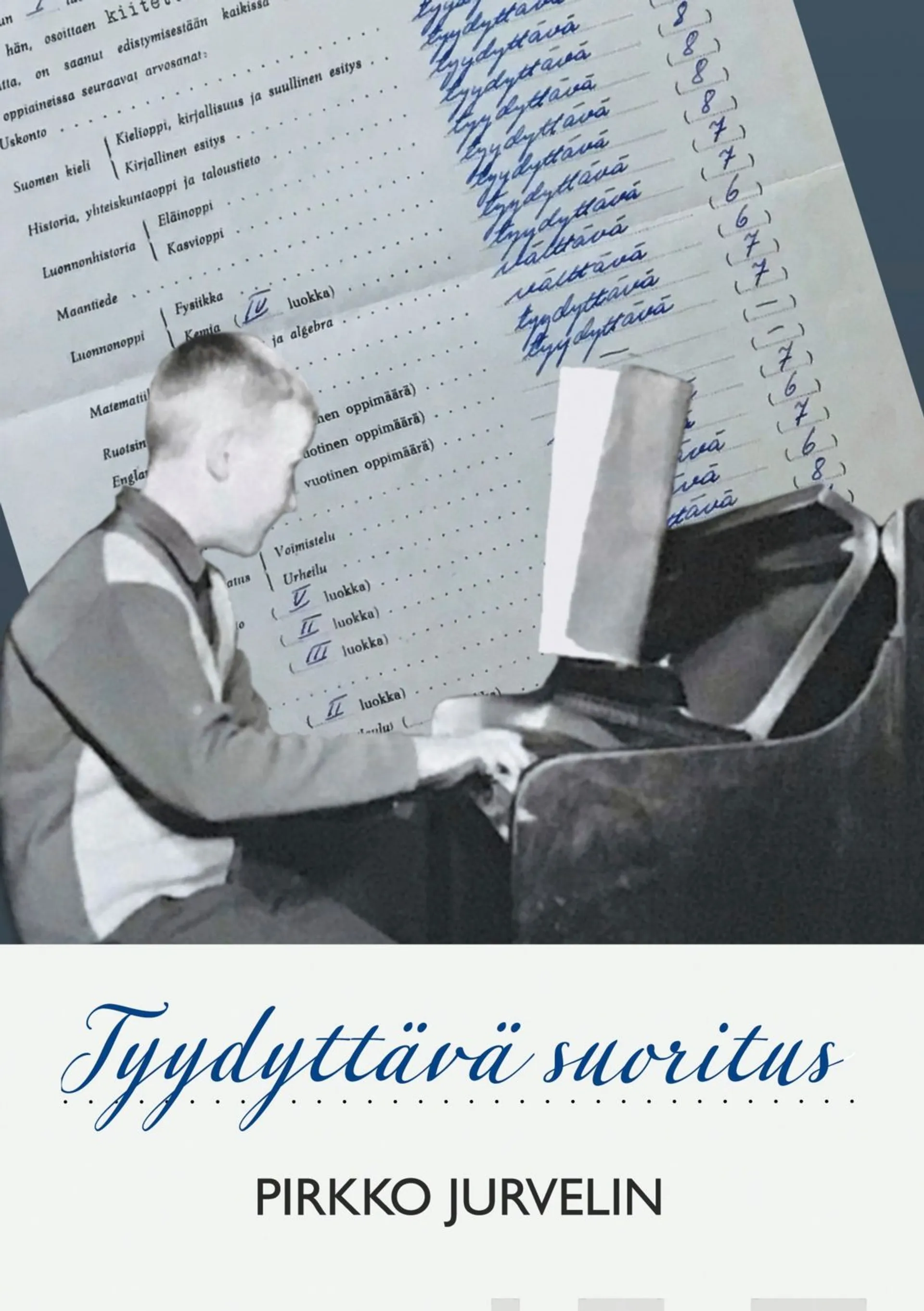 Jurvelin, Tyydyttävä suoritus