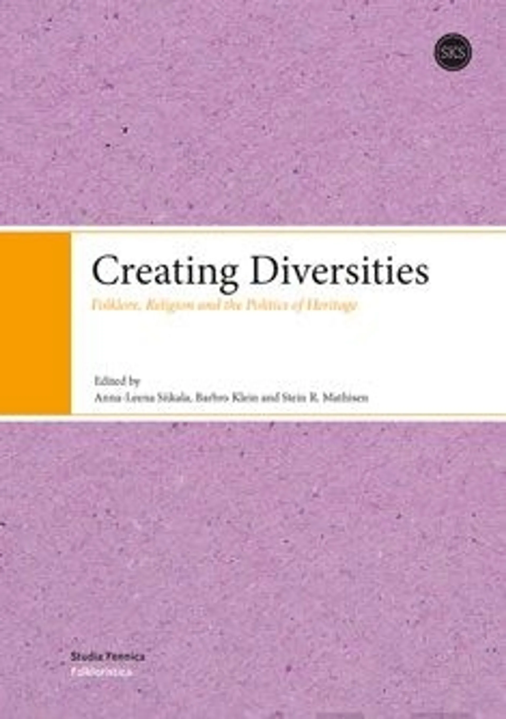 Creating Diversities - Folklore, Religion and the Politics of Heritage