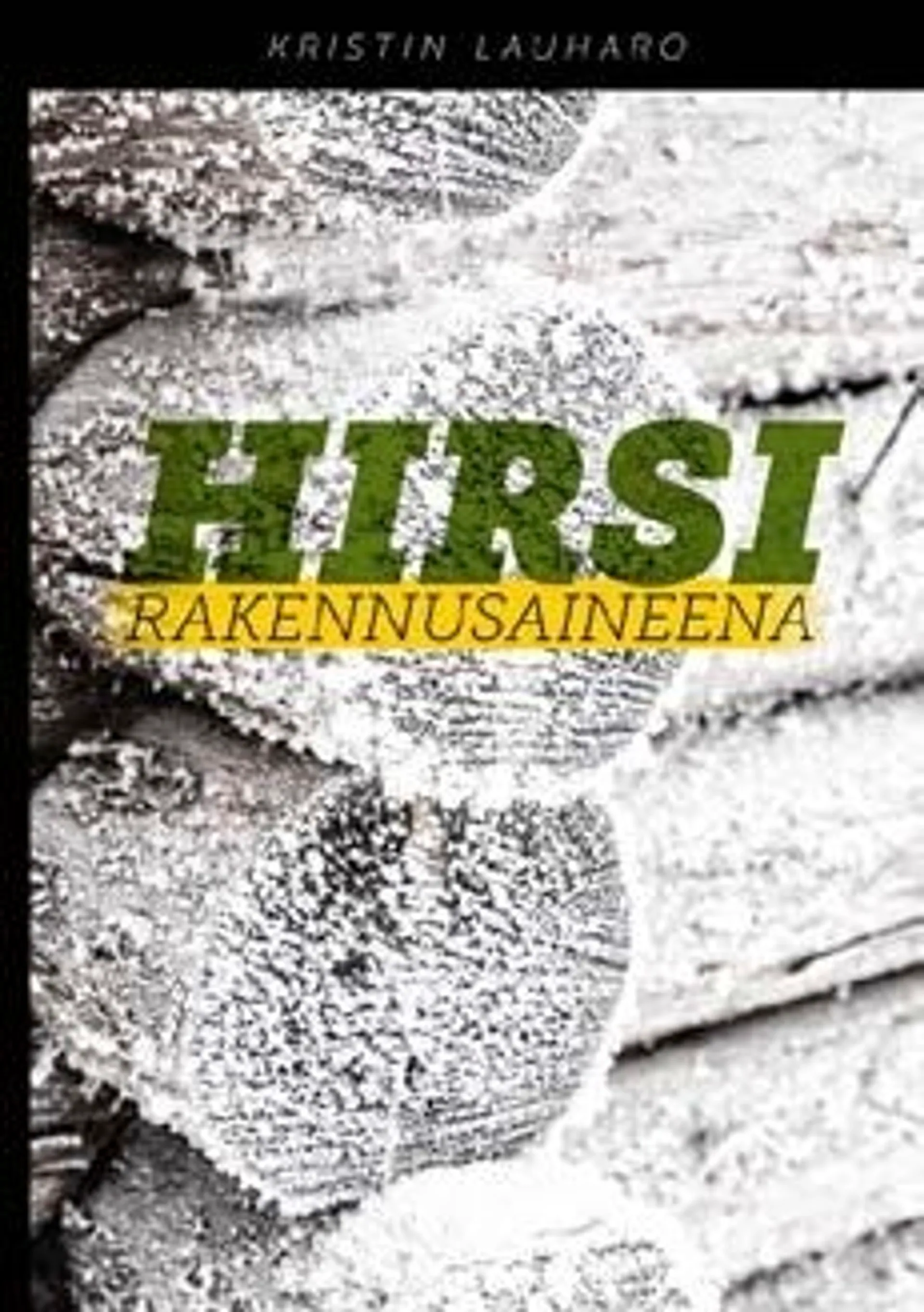 Lauharo, Hirsi rakennusaineena