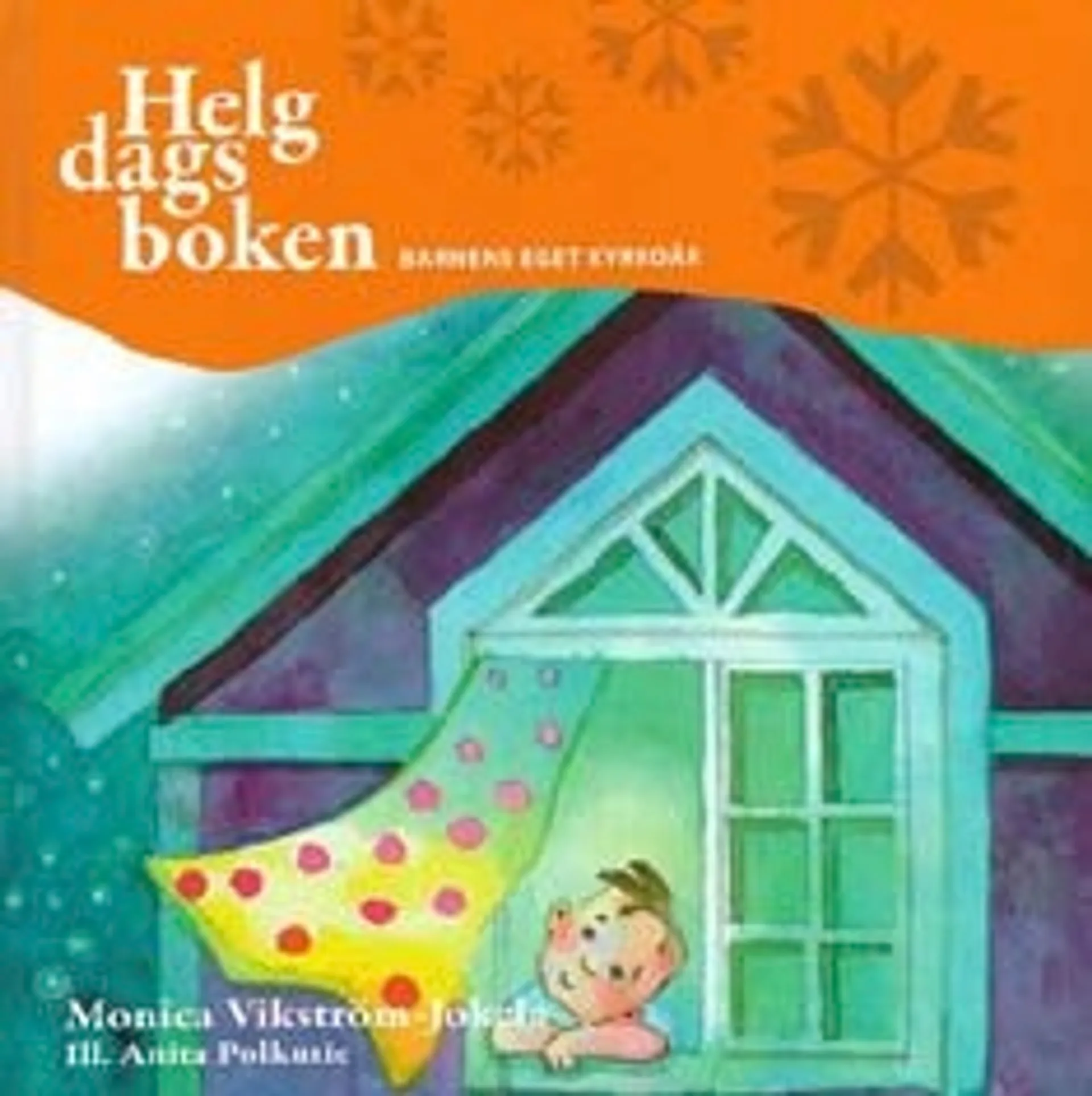 Vikström-Jokela, Helgdagsboken - barnens eget kyrkoår