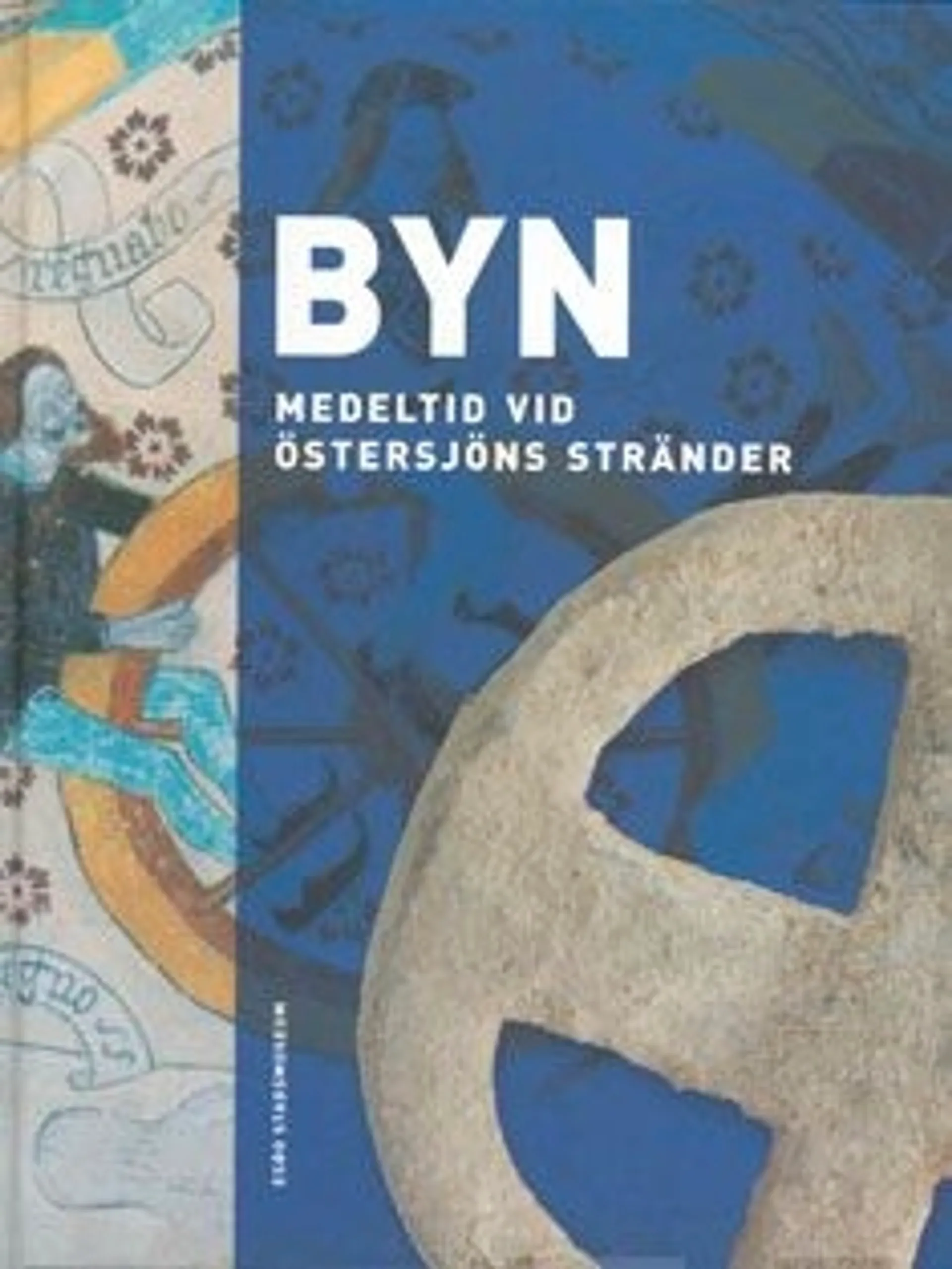 Byn - medeltid vid Östersjöns stränder