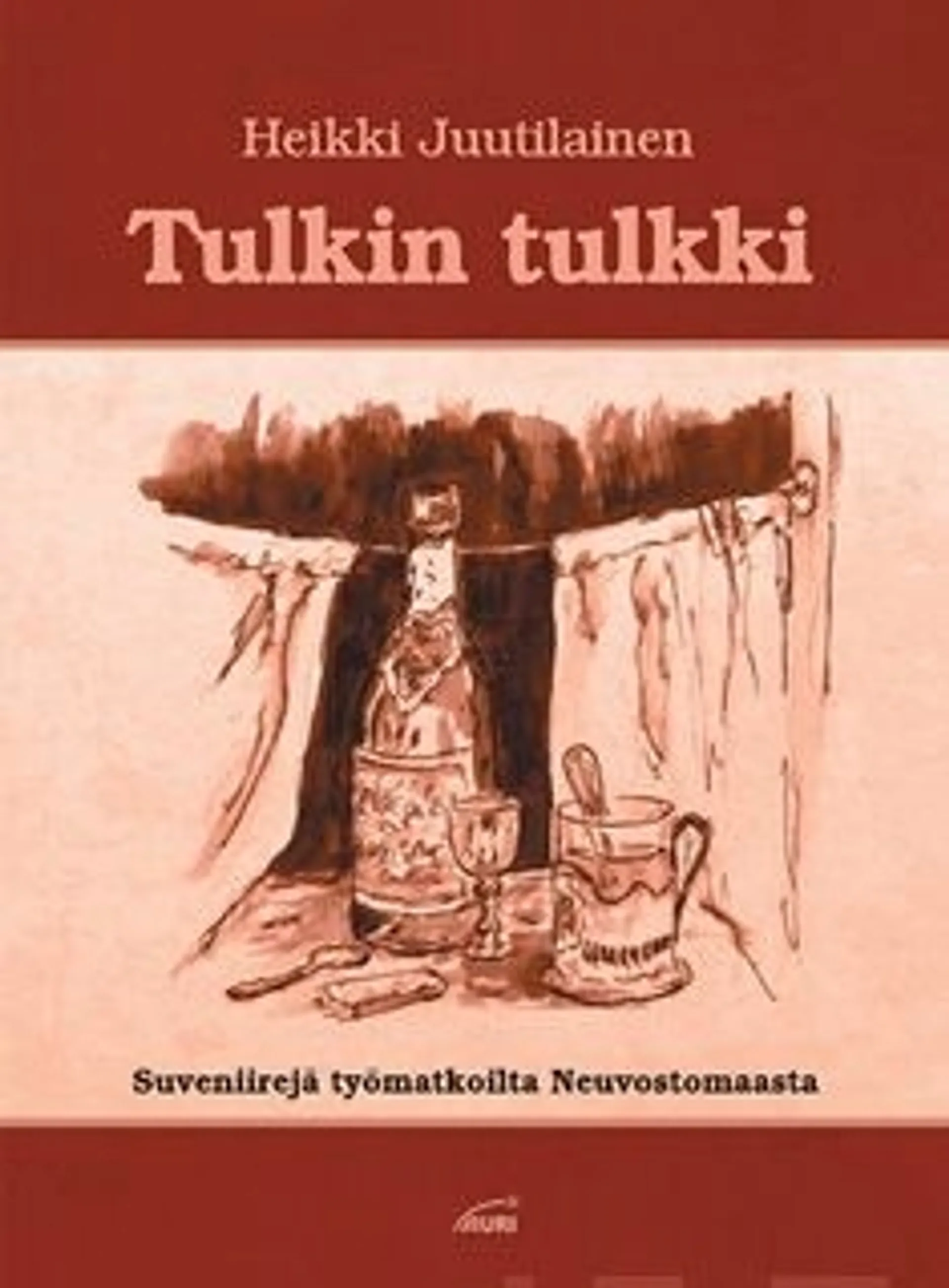 Juutilainen, Tulkin tulkki - suveniirejä työmatkoilta Neuvostomaasta