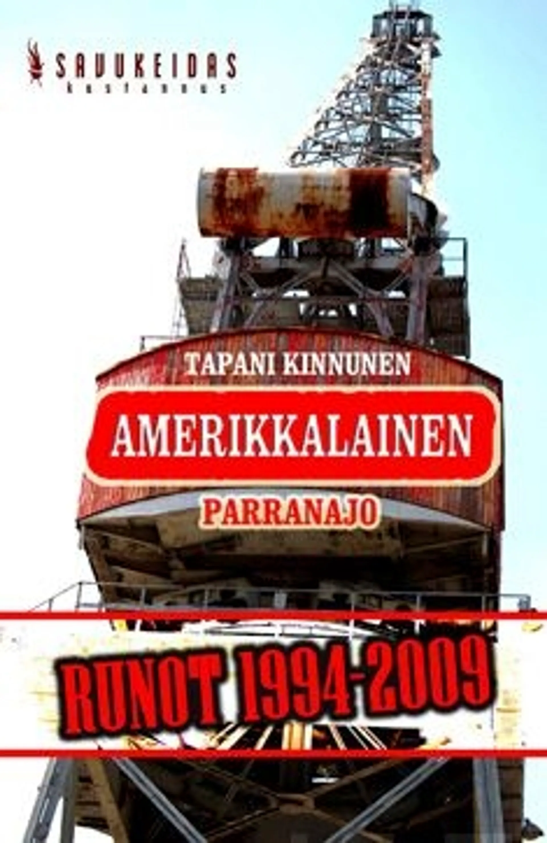 Kinnunen, Amerikkalainen parranajo - runot 1994-2009