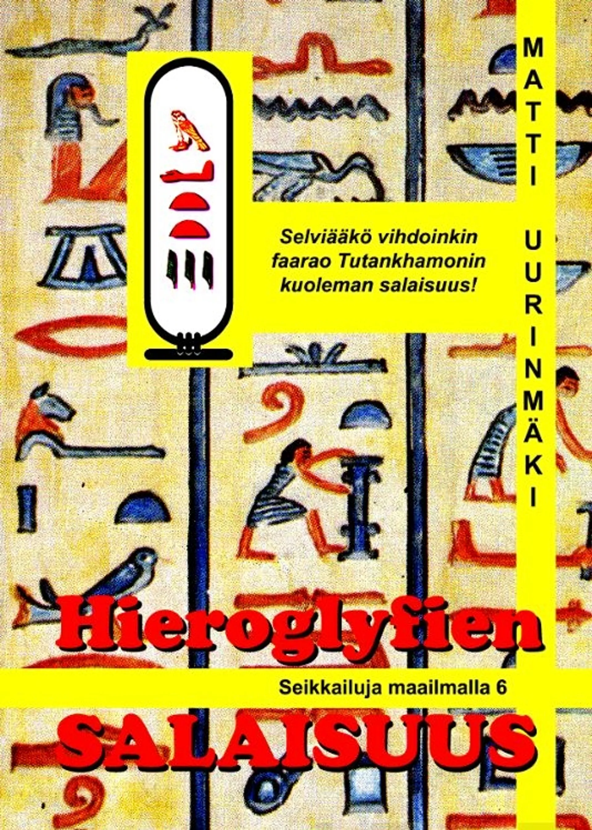 Uurinmäki, Hieroglyfien salaisuus