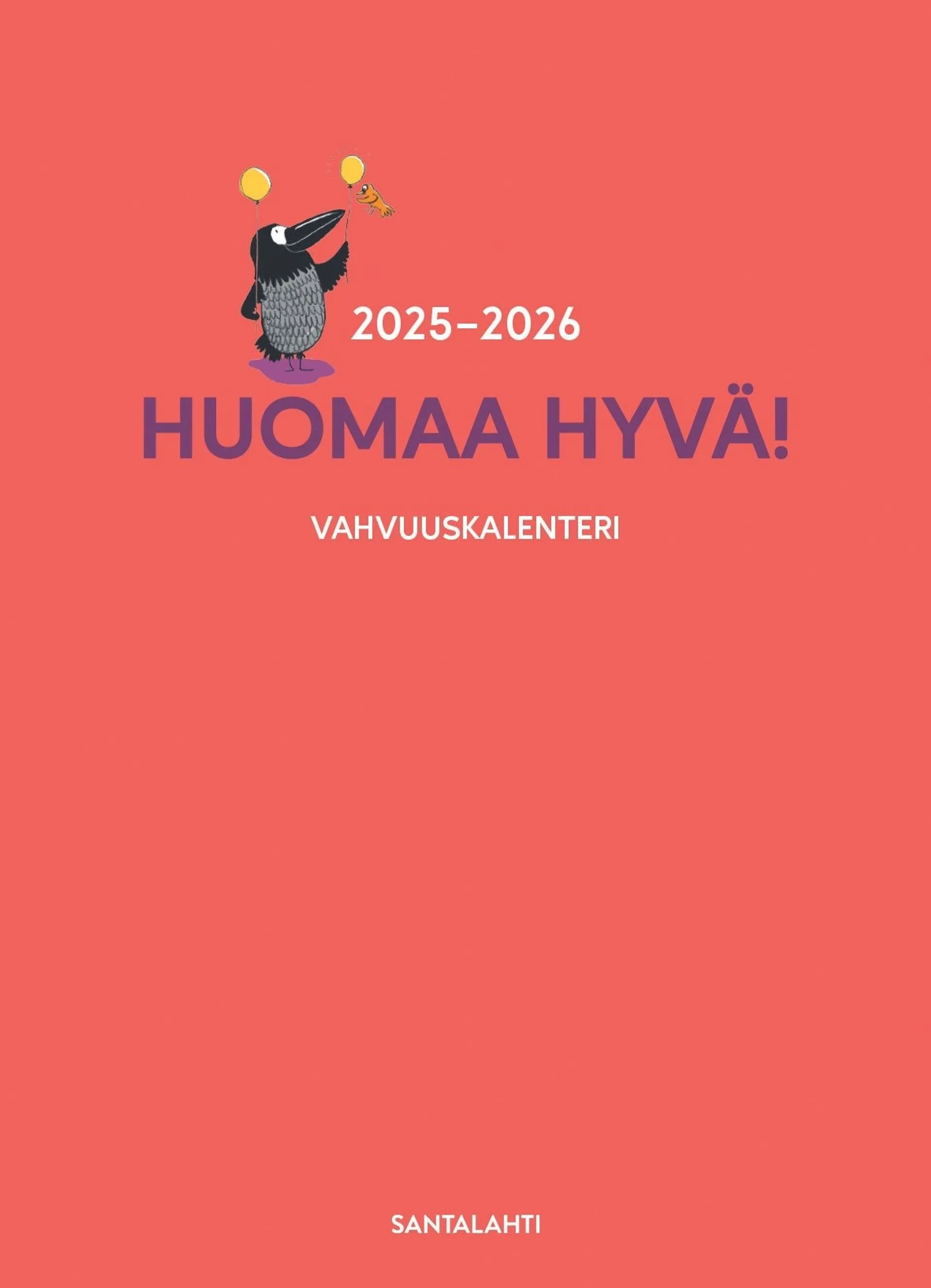 Uusitalo, Huomaa hyvä! Vahvuuskalenteri 2025-2026