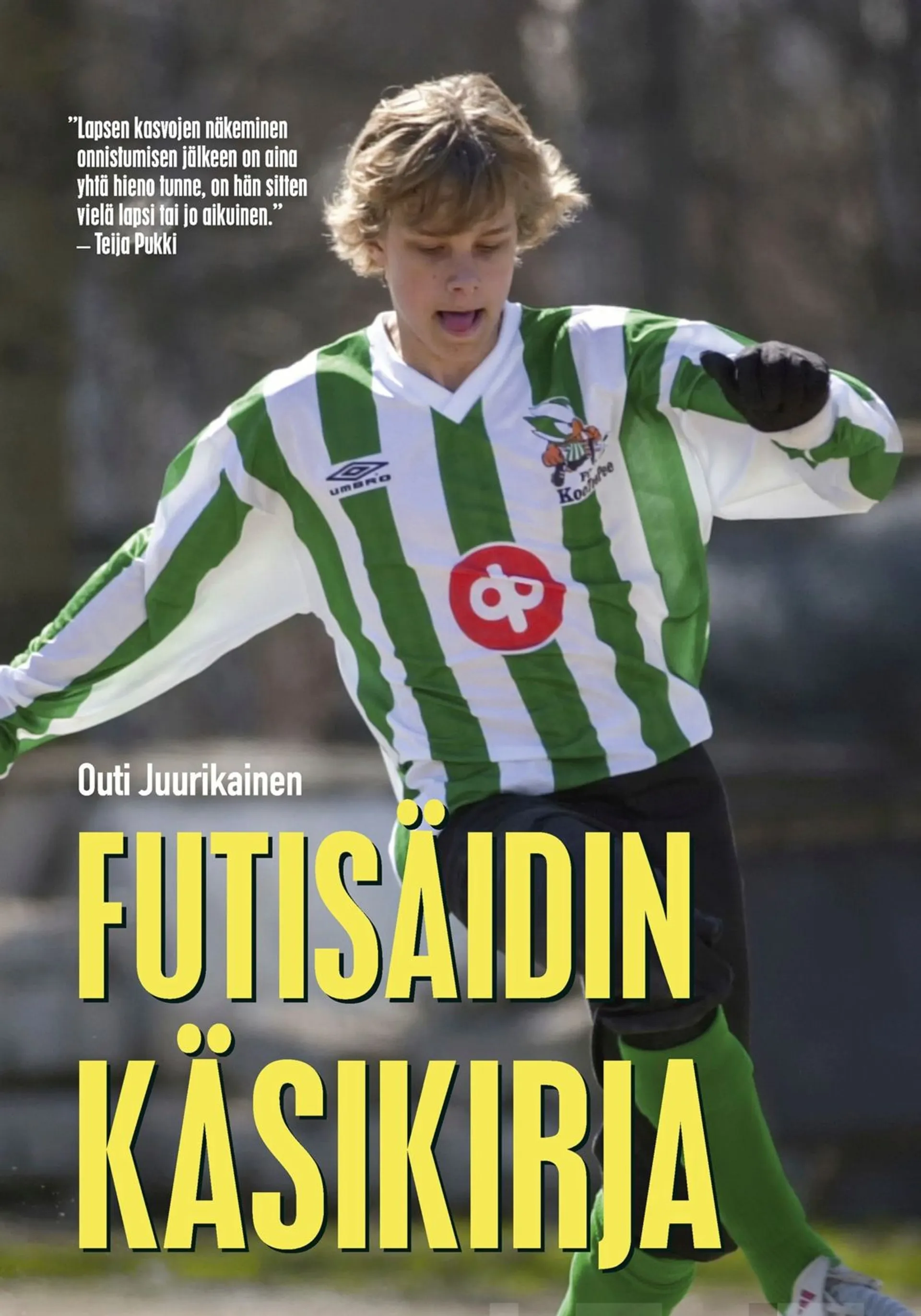 Juurikainen, Futisäidin käsikirja