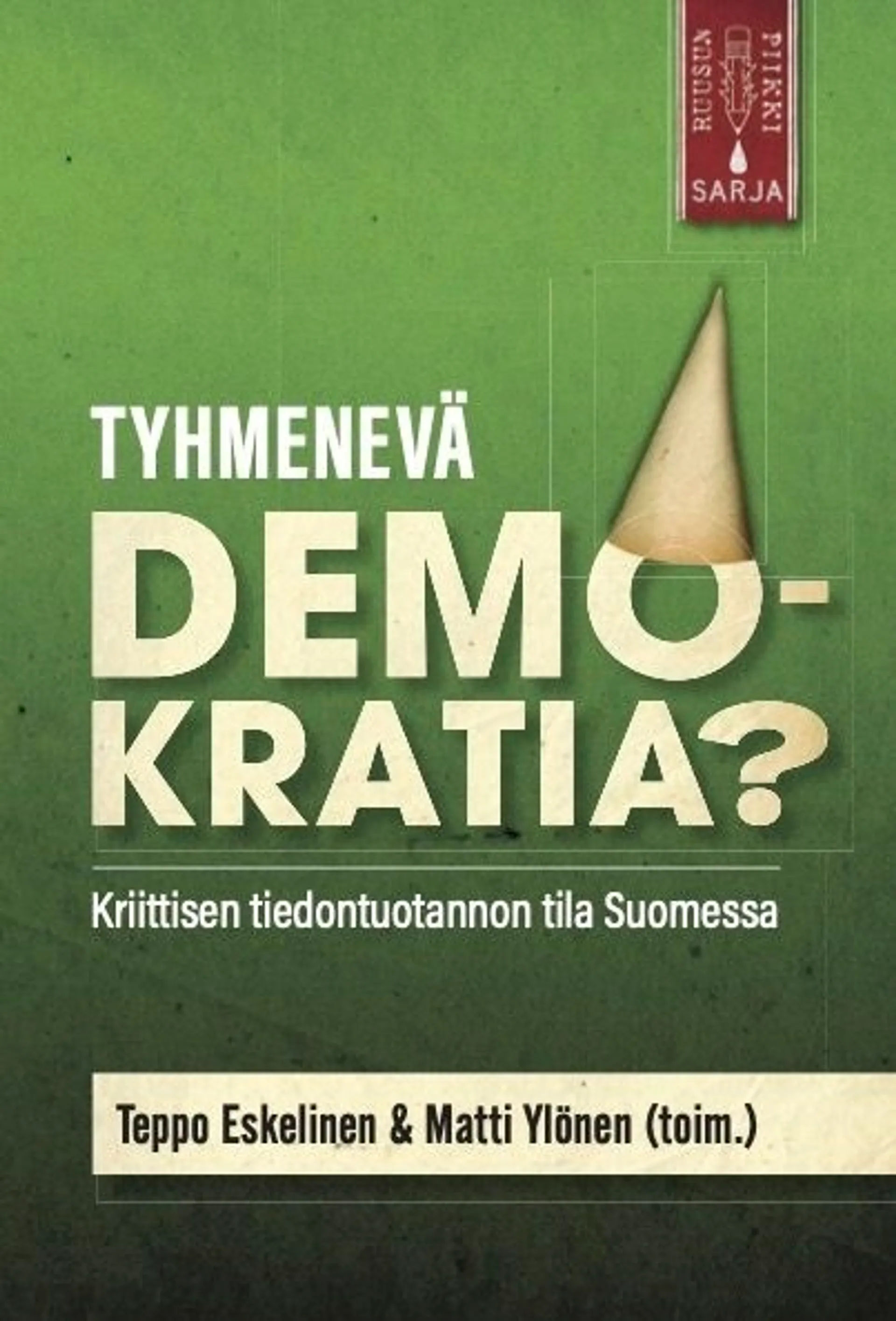 Tyhmenevä demokratia? - Kriittisen tiedontuotannon tila Suomessa