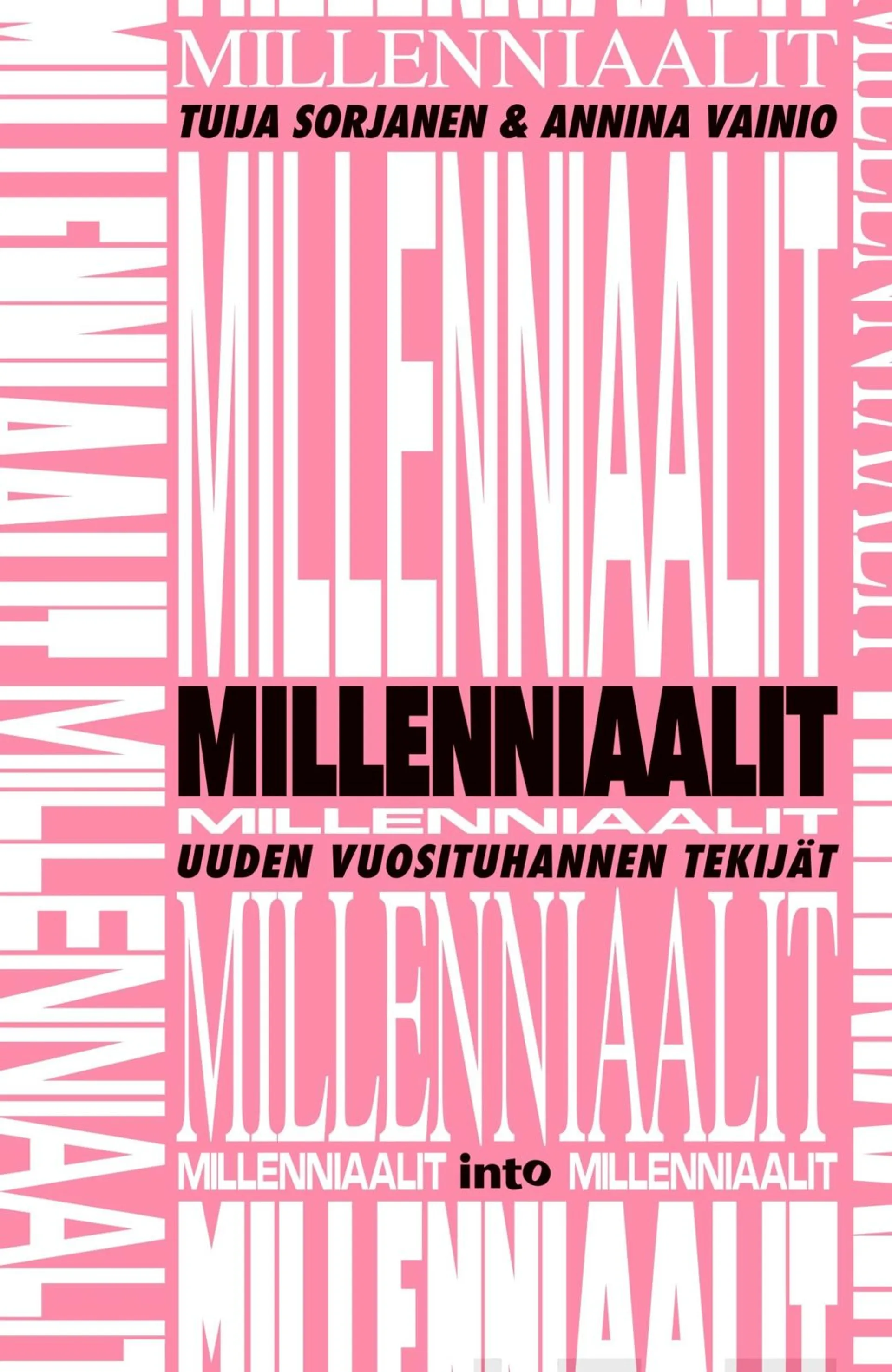 Sorjanen, Millenniaalit - Uuden vuosituhannen tekijät