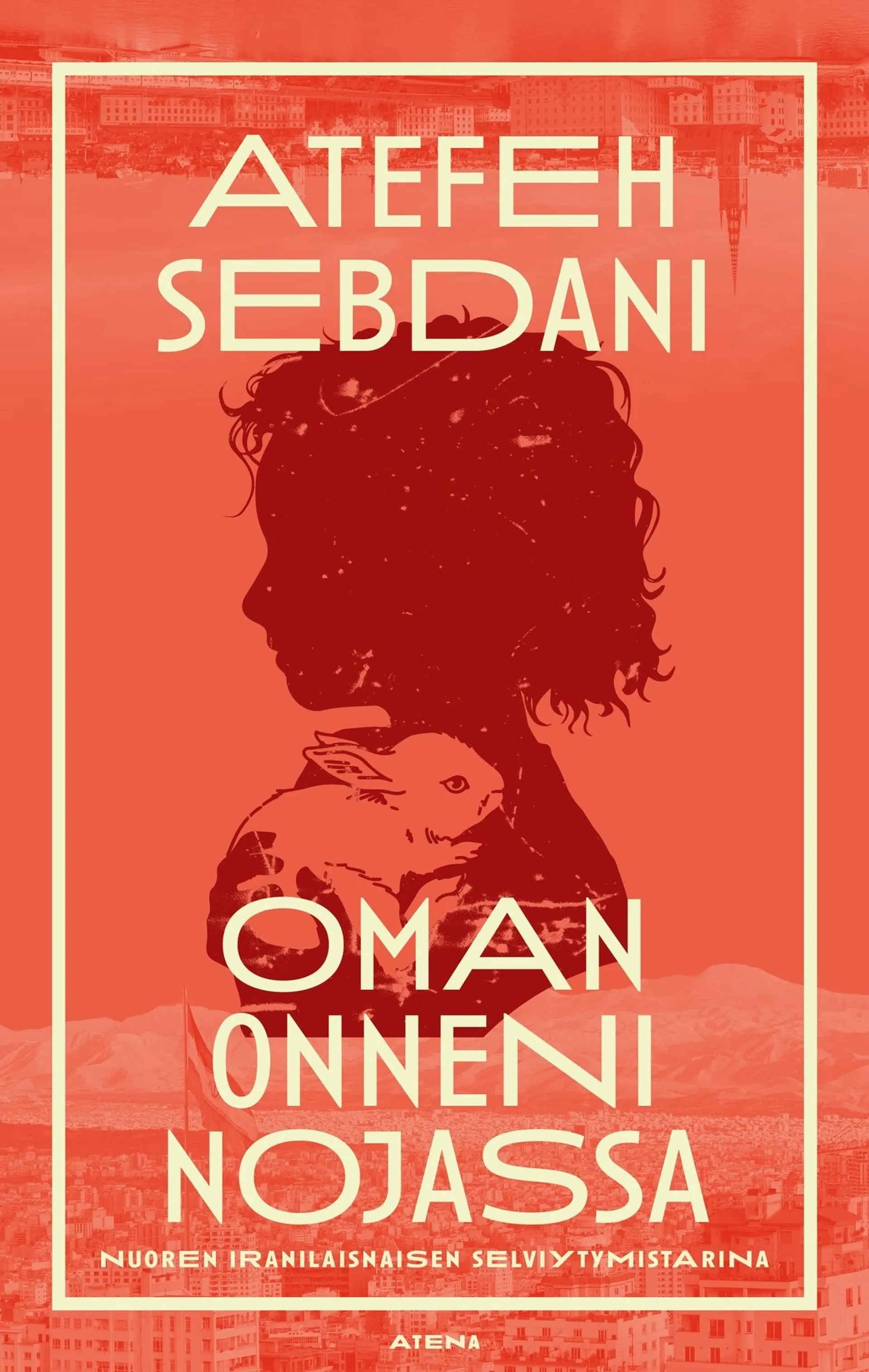 Sebdani, Oman onneni nojassa - Nuoren iranilaisnaisen selviytymistarina