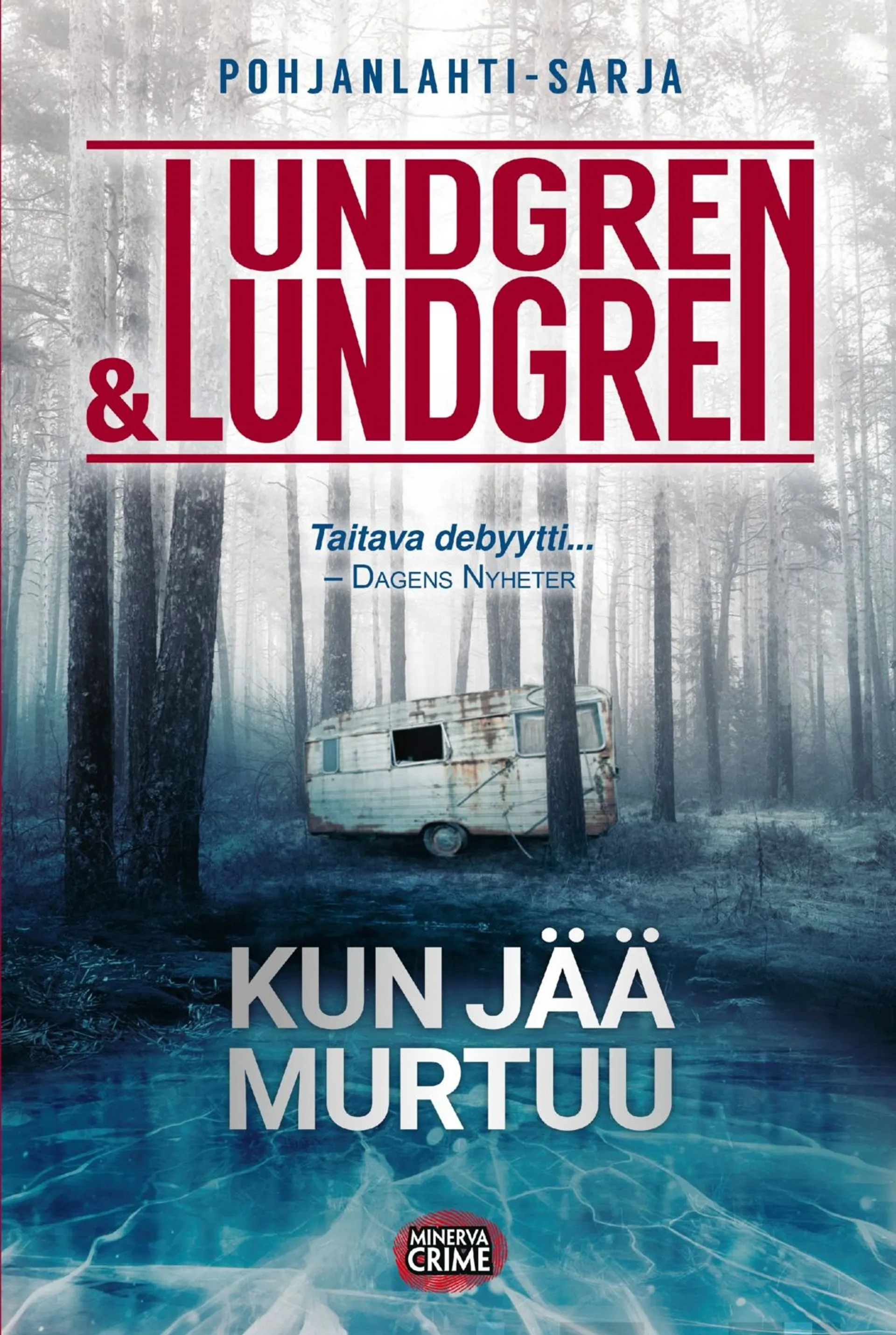 Lundgren, Kun jää murtuu