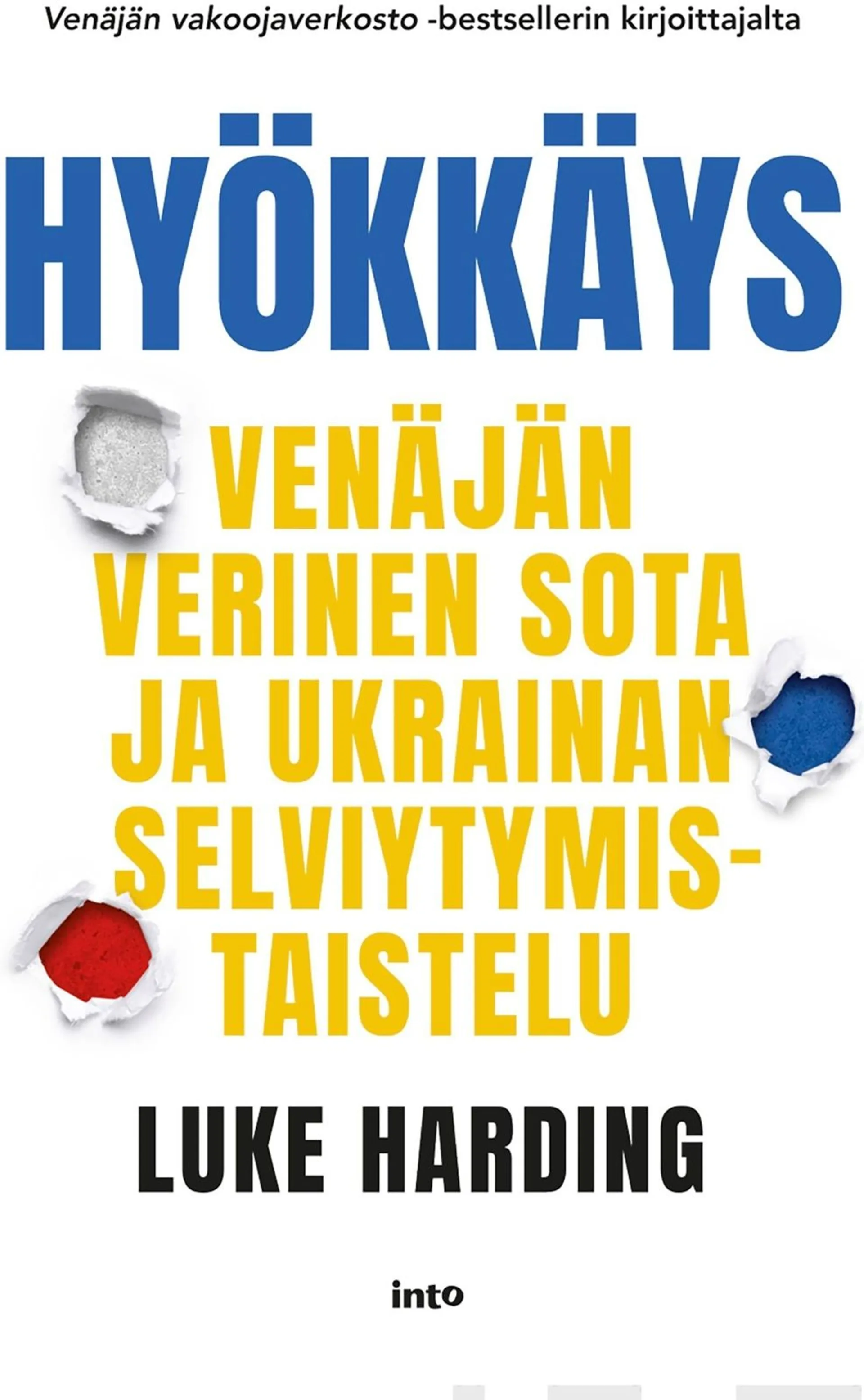 Harding, Hyökkäys - Venäjän verinen sota ja Ukrainan selviytymistaistelu