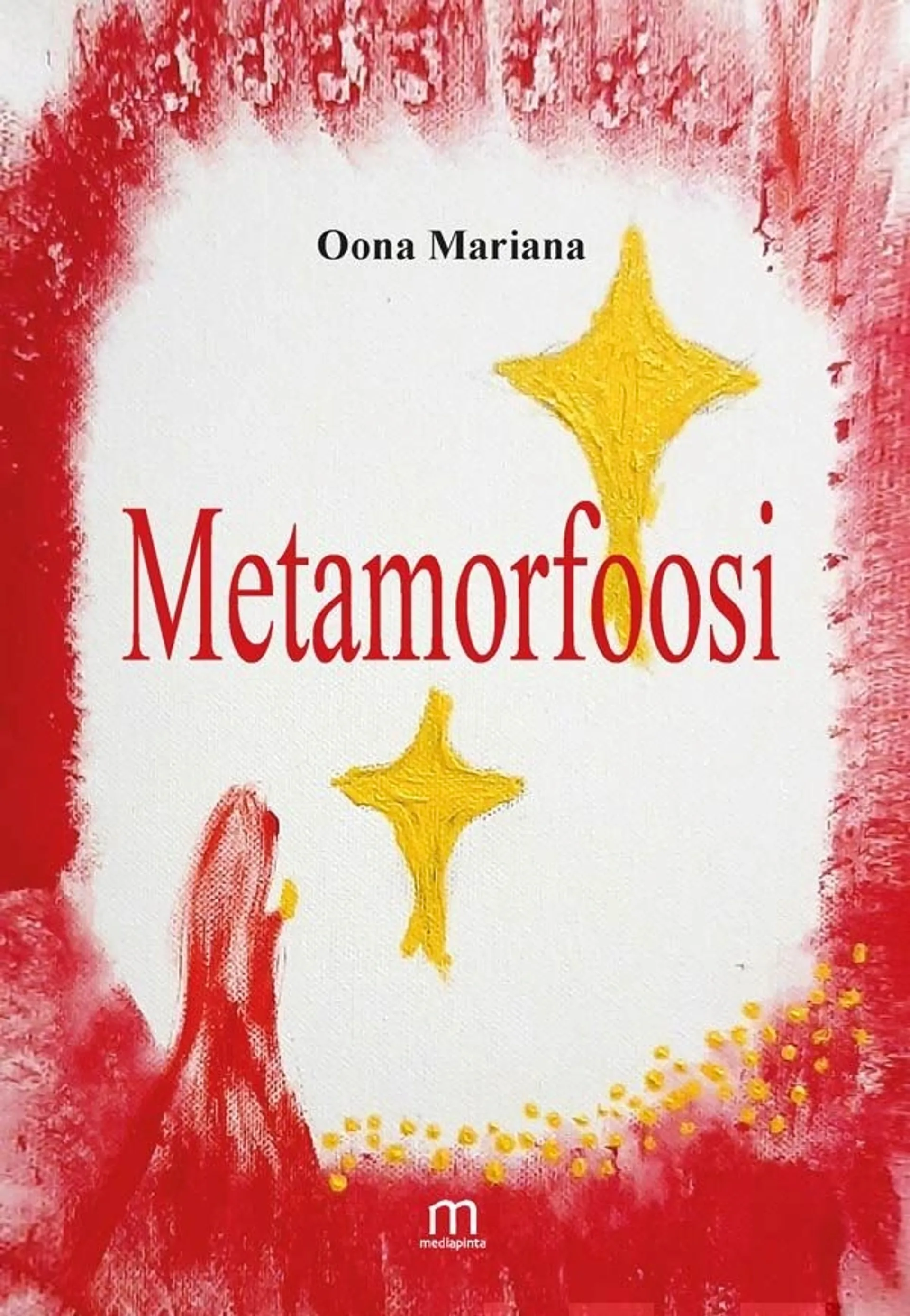 Oona Mariana, Metamorfoosi