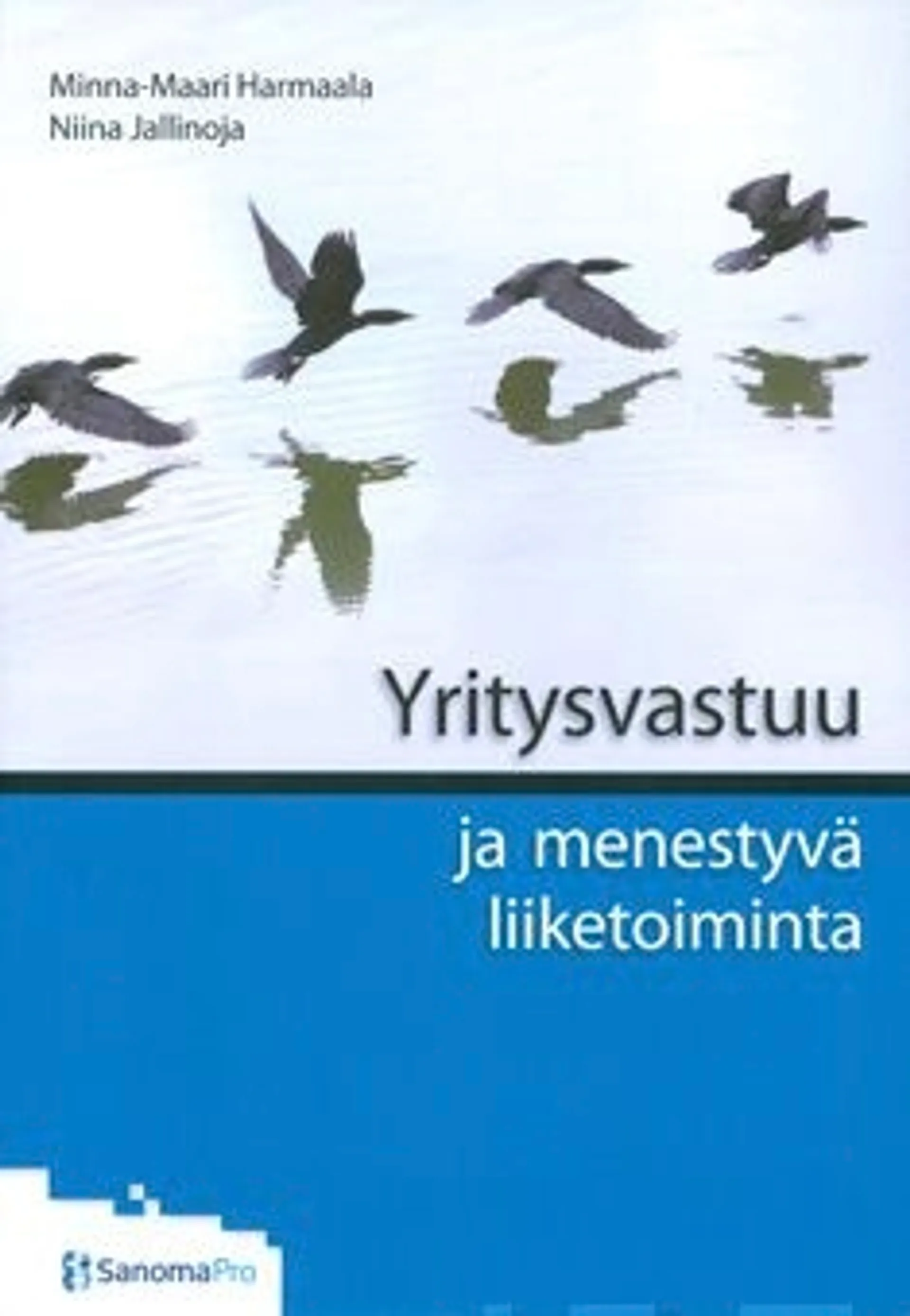 Harmaala, Yritysvastuu ja menestyvä liiketoiminta