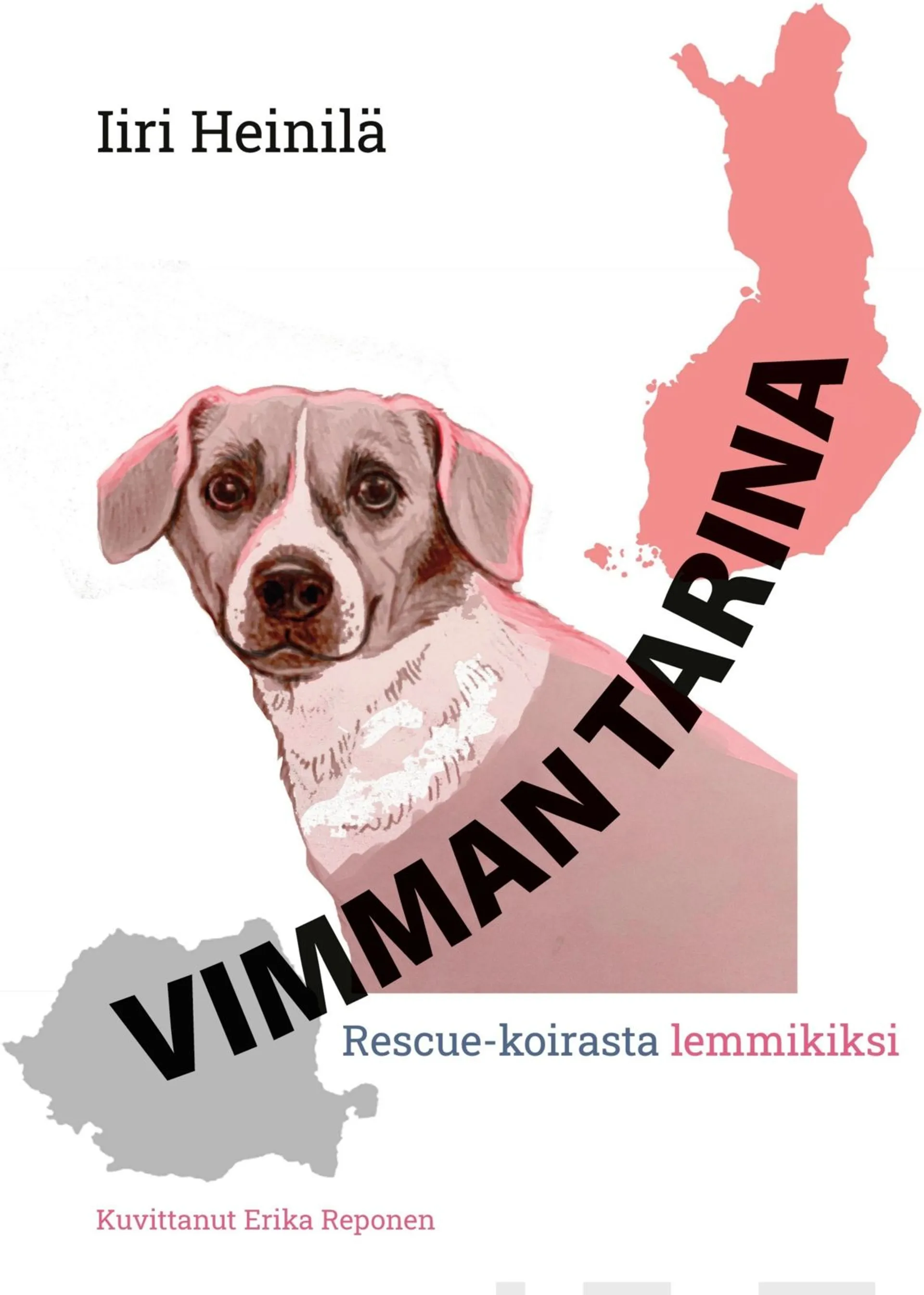 Heinilä, Vimman tarina - Rescue-koirasta lemmikiksi