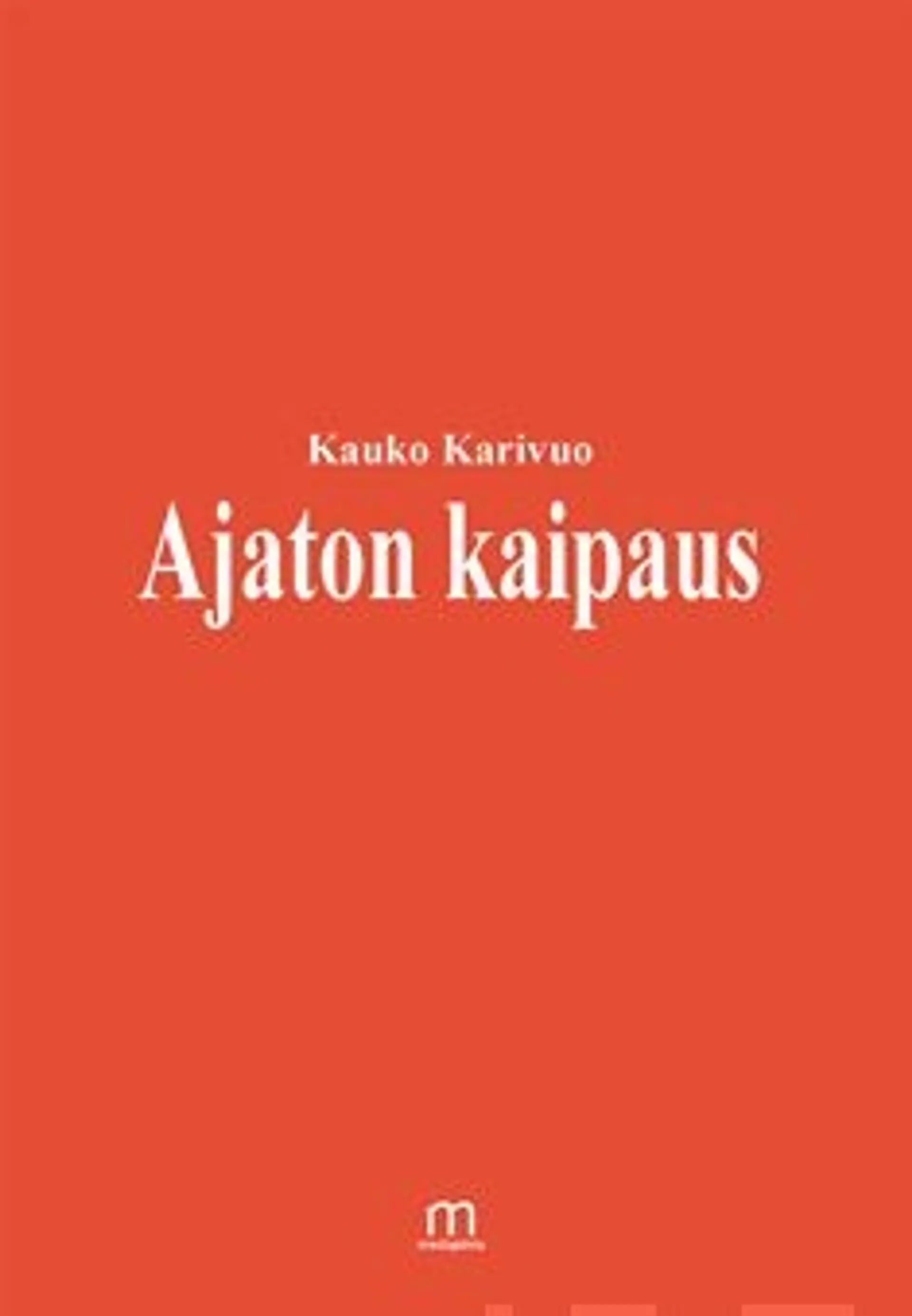 Karivuo, Ajaton kaipaus