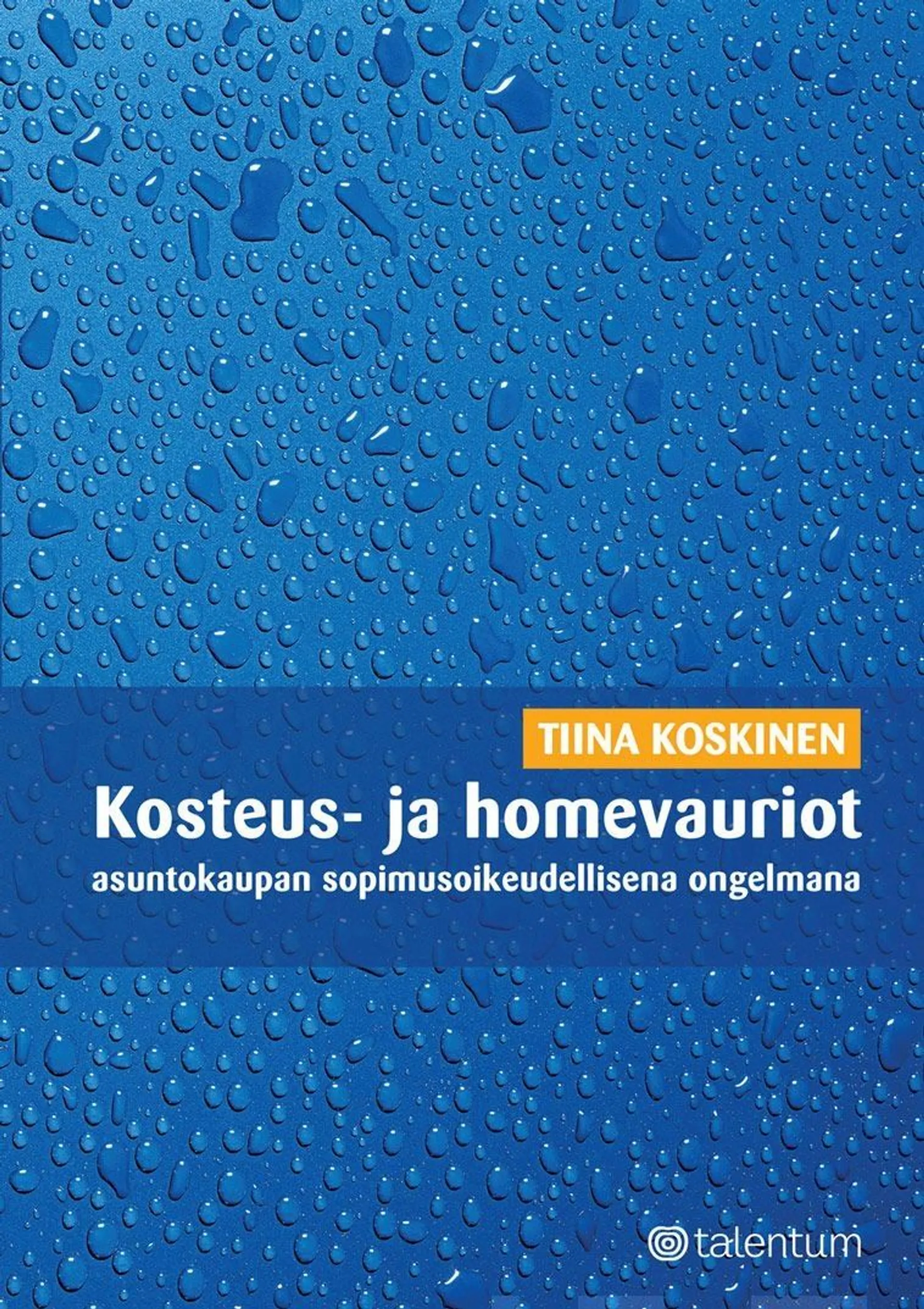 Koskinen, Kosteus- ja homevauriot asuntokaupan sopimusoikeudellisena ongelmana