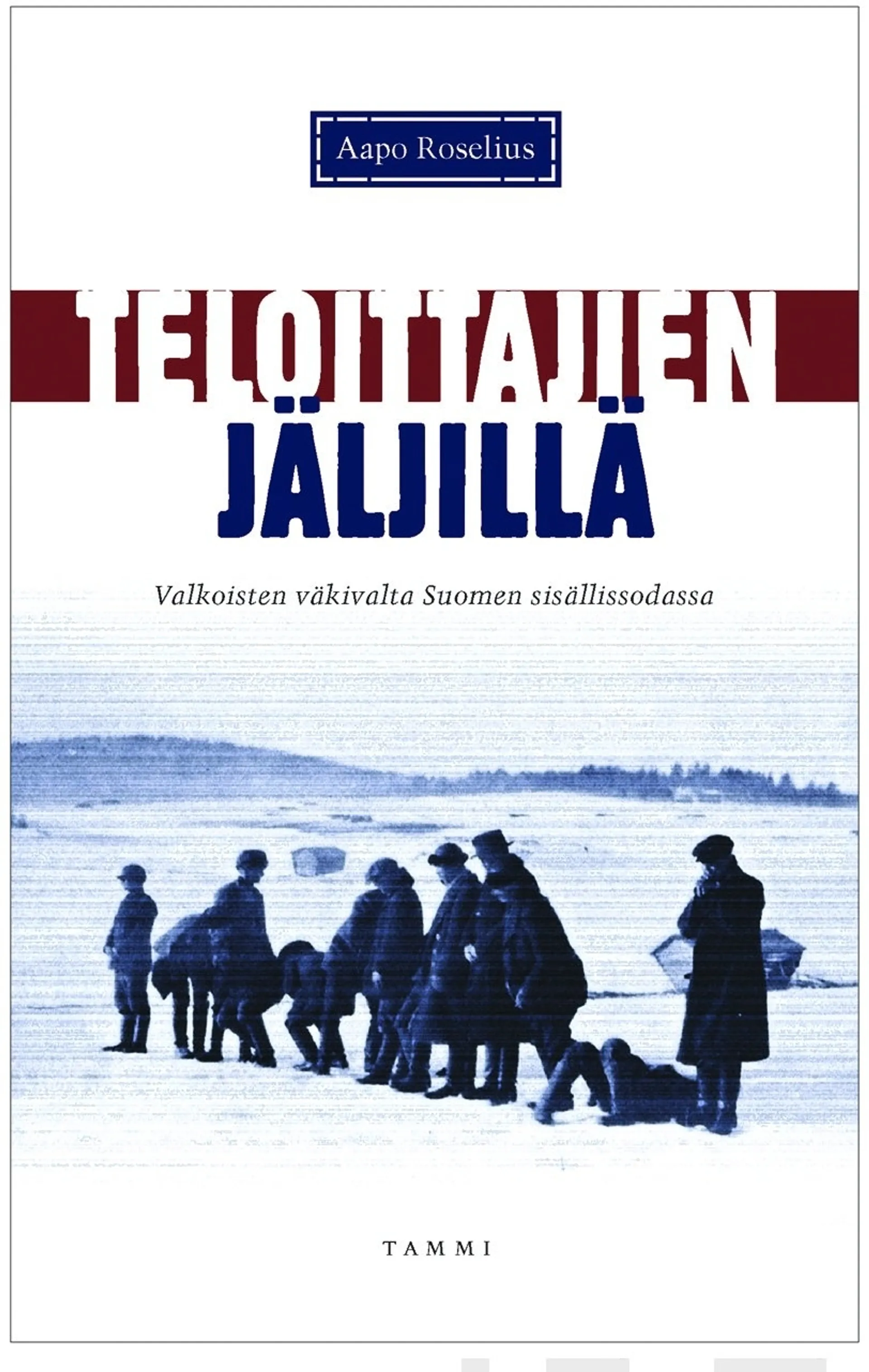 Teloittajien jäljillä