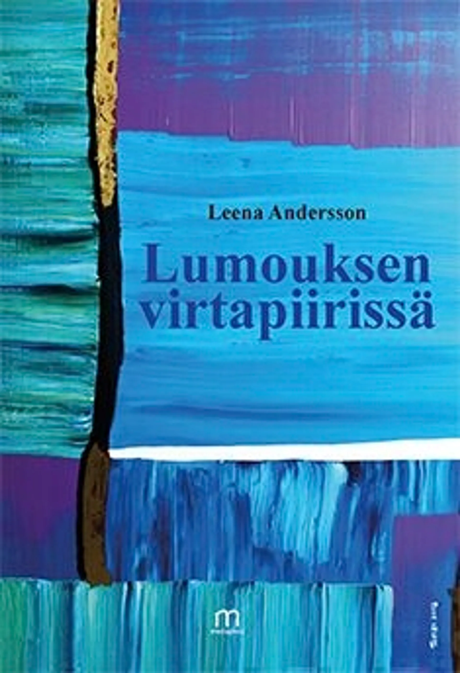 Andersson, Lumouksen virtapiirissä