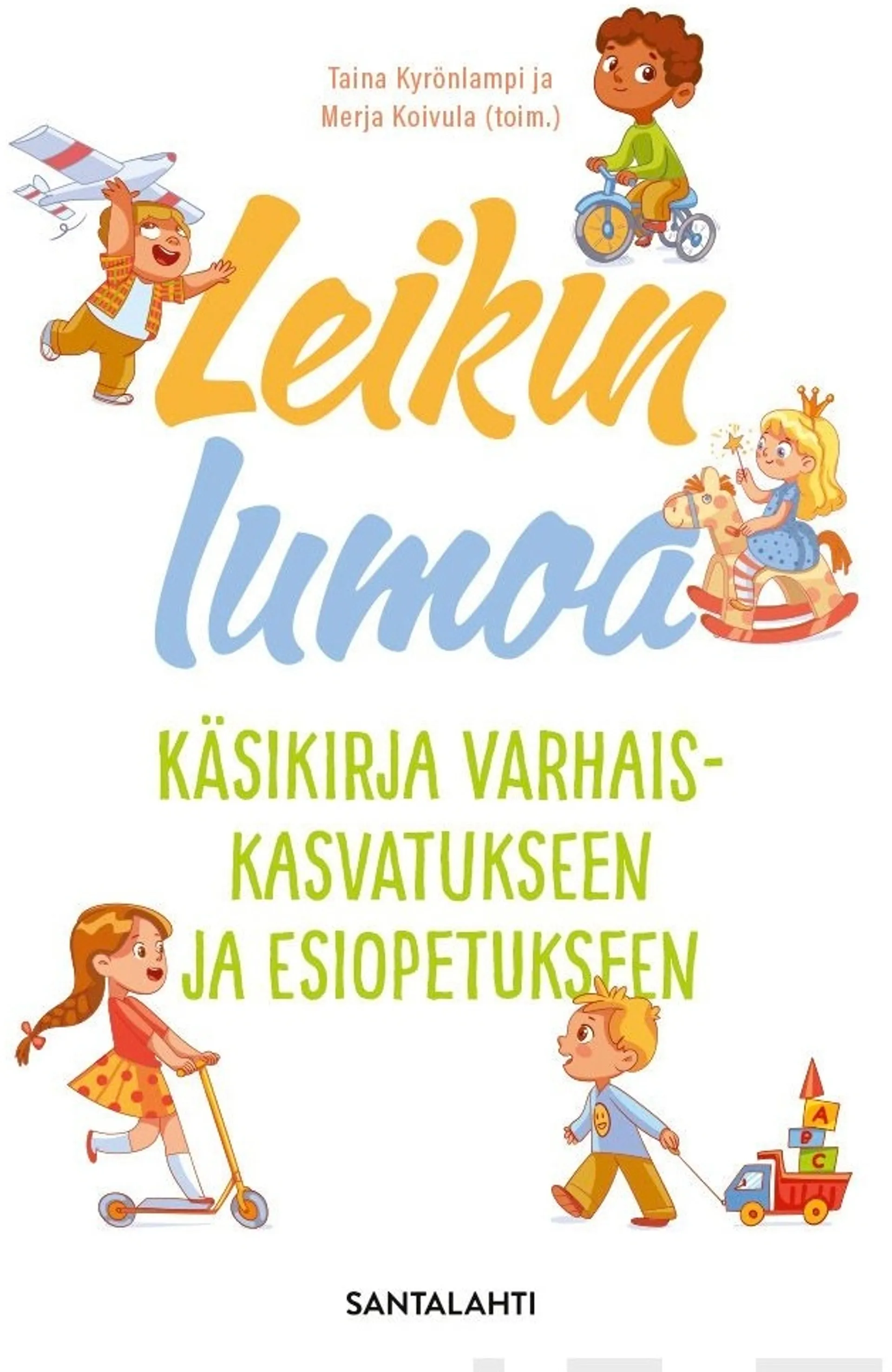 Leikin lumoa - Käsikirja varhaiskasvatukseen ja esiopetukseen