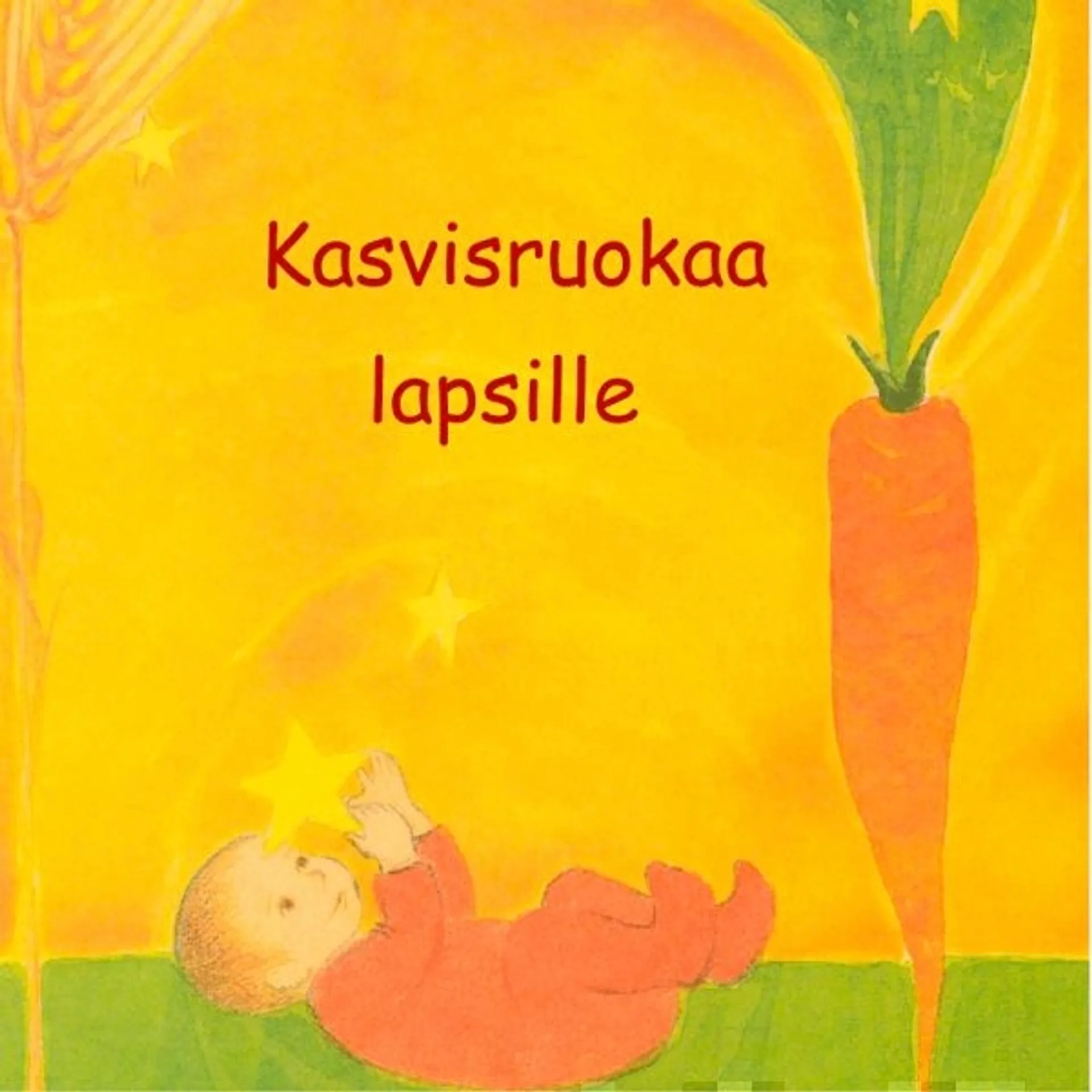 Nisted, Kasvisruokaa lapsille - Varhaislapsuuden ravitsemus