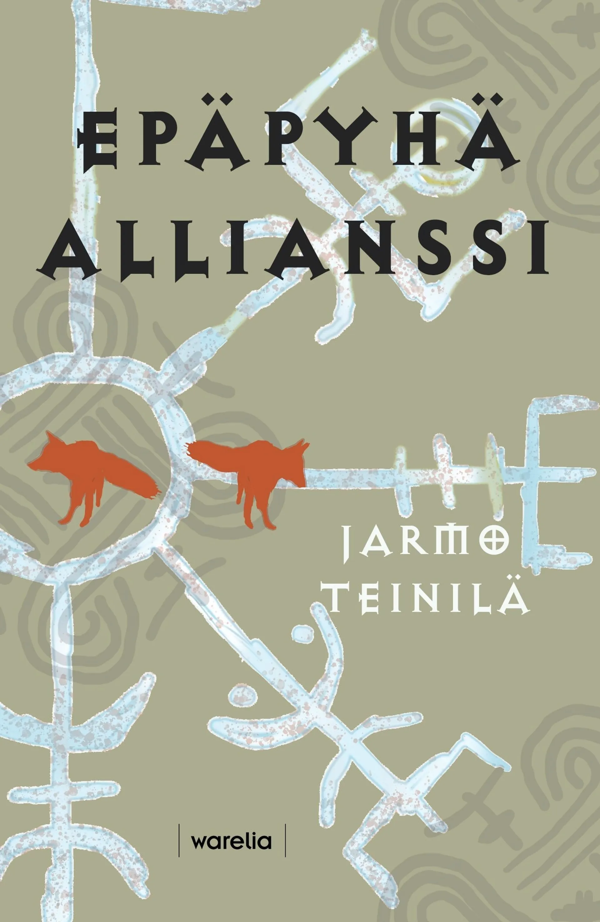 Teinilä, Epäpyhä allianssi