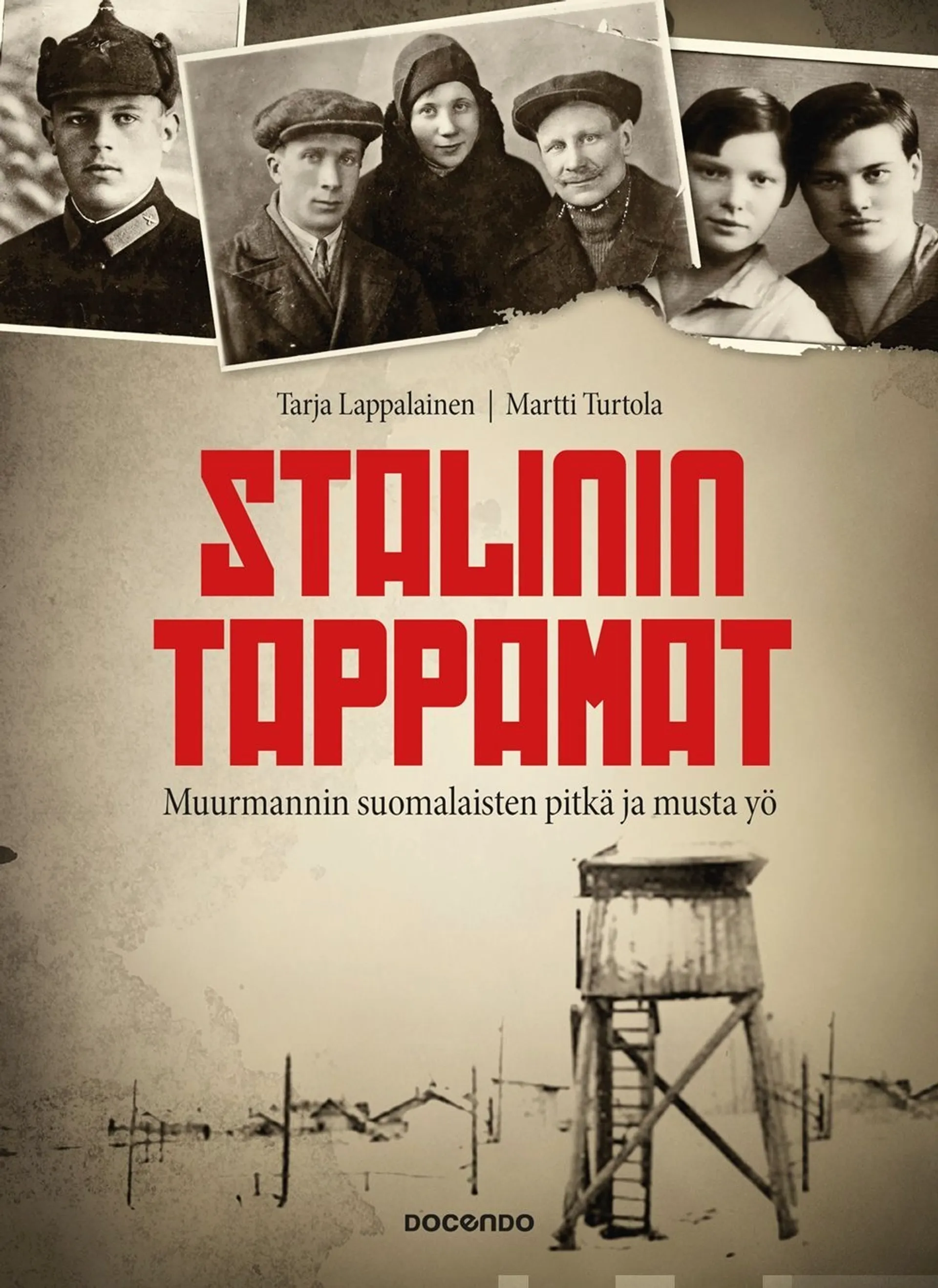 Lappalainen, Stalinin tappamat - Muurmannin suomalaisten pitkä ja musta yö