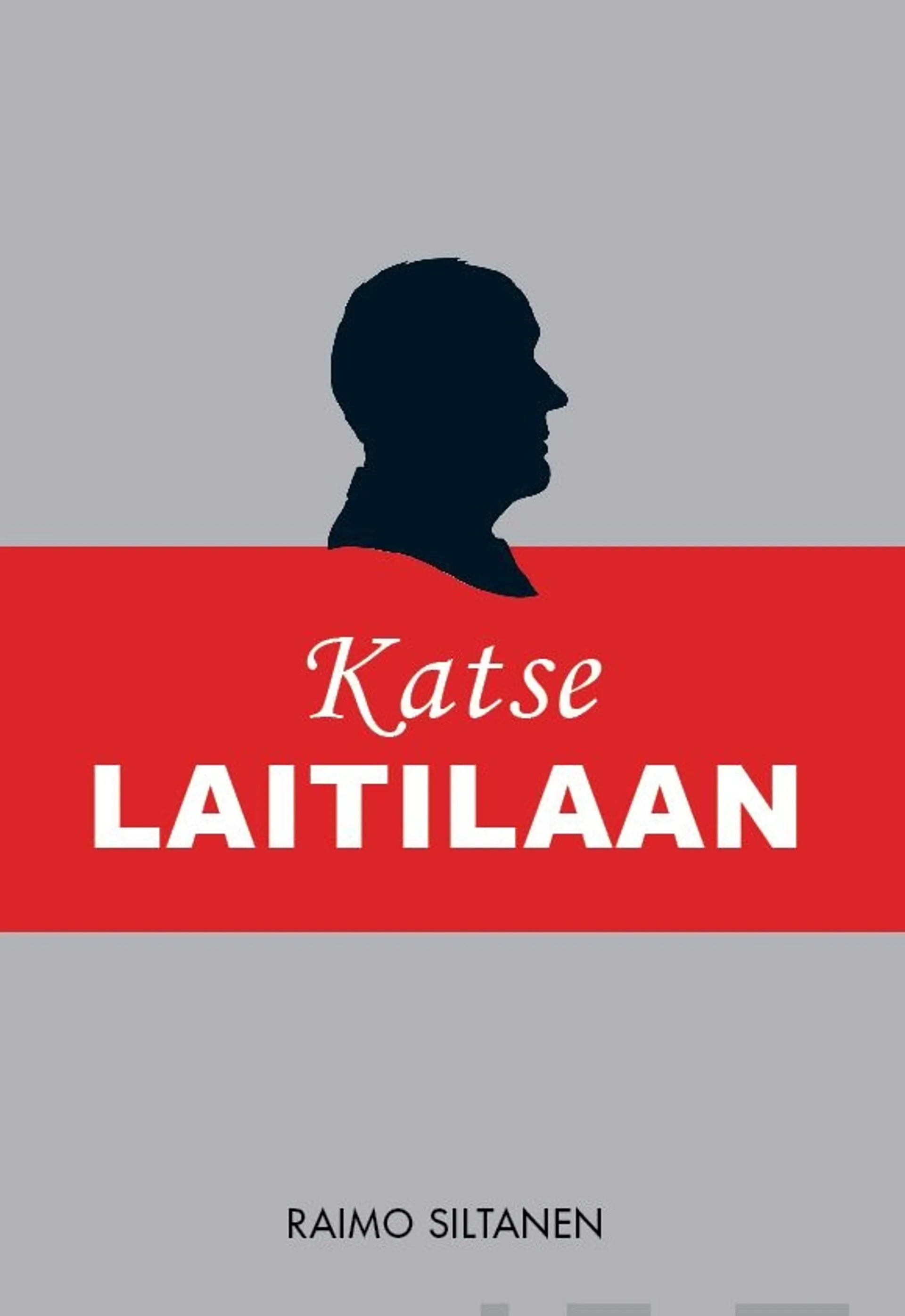 Siltanen, Katse Laitilaan