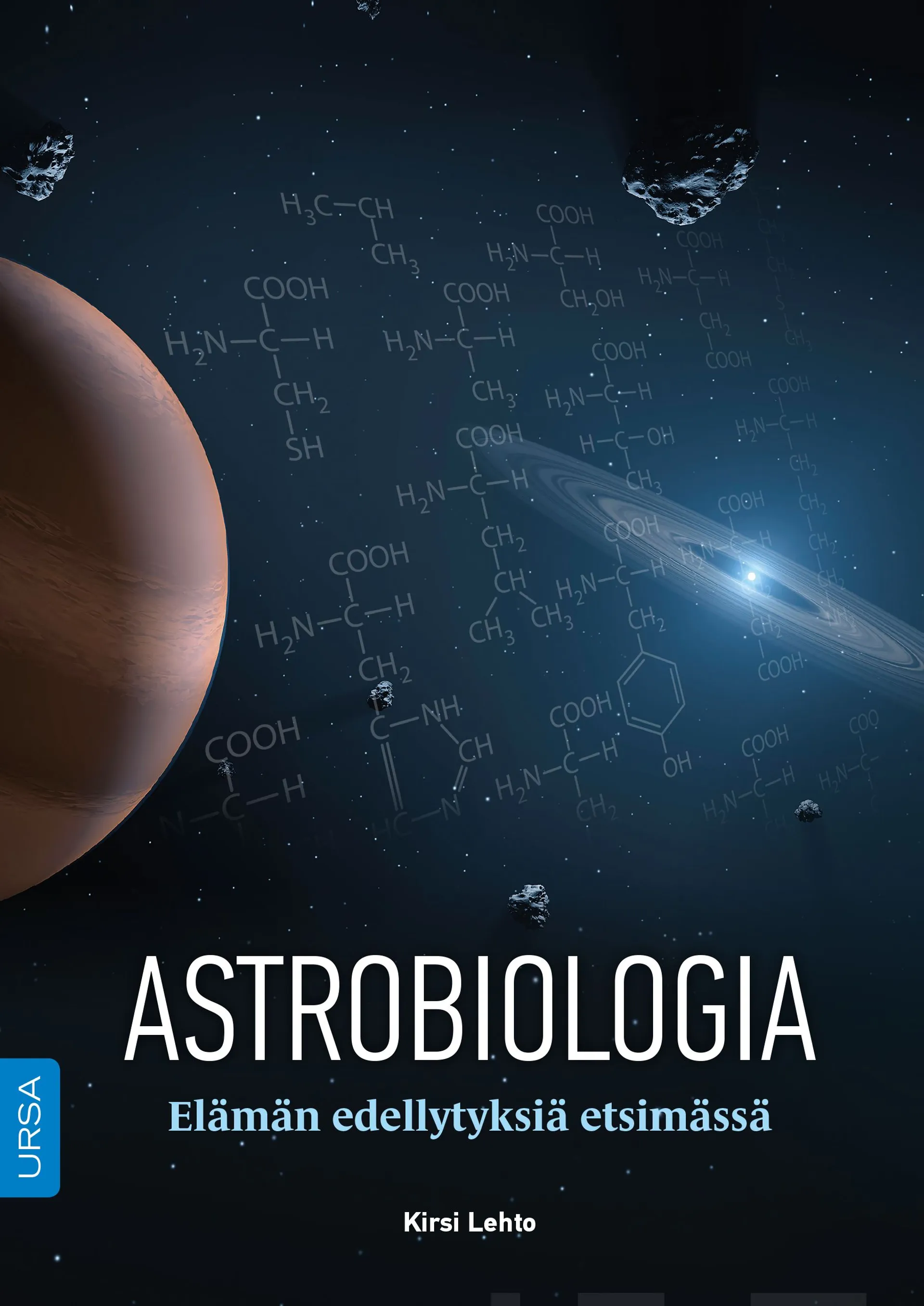 Lehto, Astrobiologia - Elämän edellytyksiä etsimässä