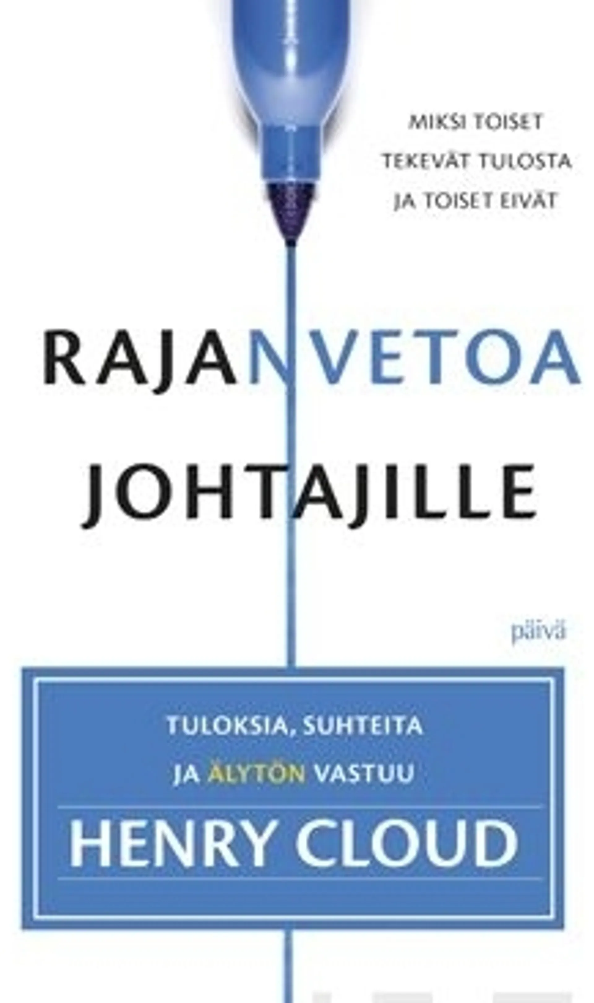 Cloud, Rajanvetoa johtajille - tuloksia, suhteita ja älytön vastuu