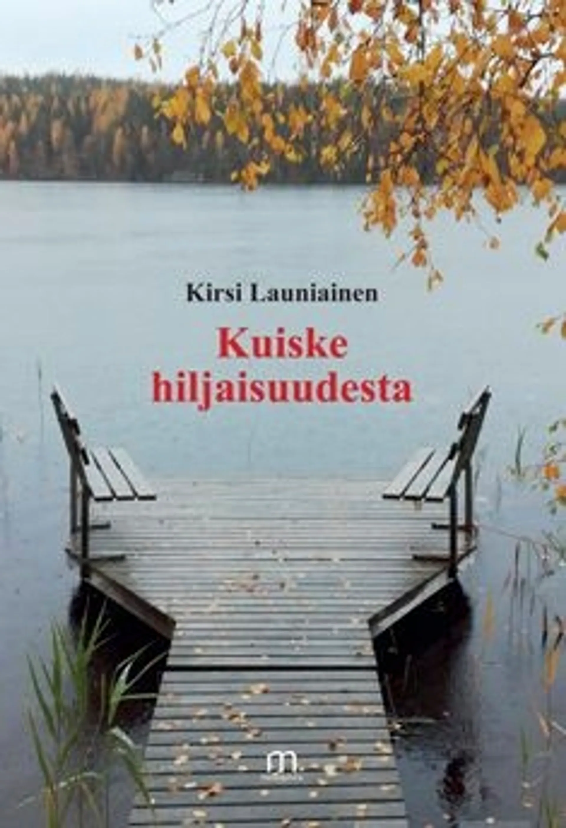 Launiainen, Kuiske hiljaisuudesta