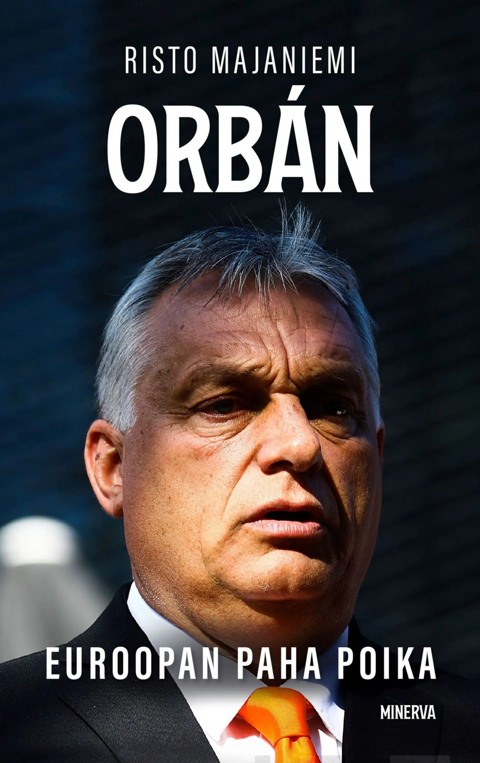 Majaniemi, Orbán - Euroopan paha poika