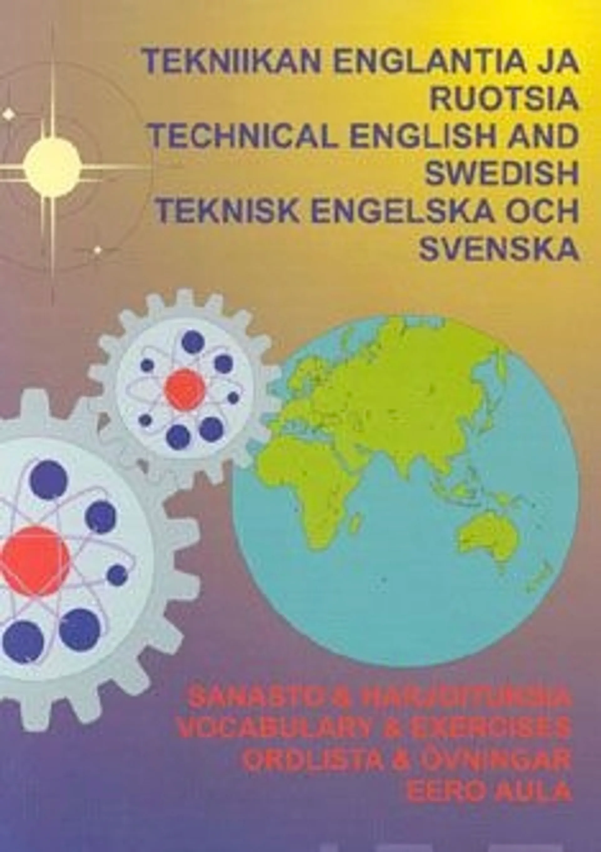 Aula, Tekniikan englantia ja ruotsia - ordlista & övningar - sanasto & harjoituksia - vocabulary & exercises